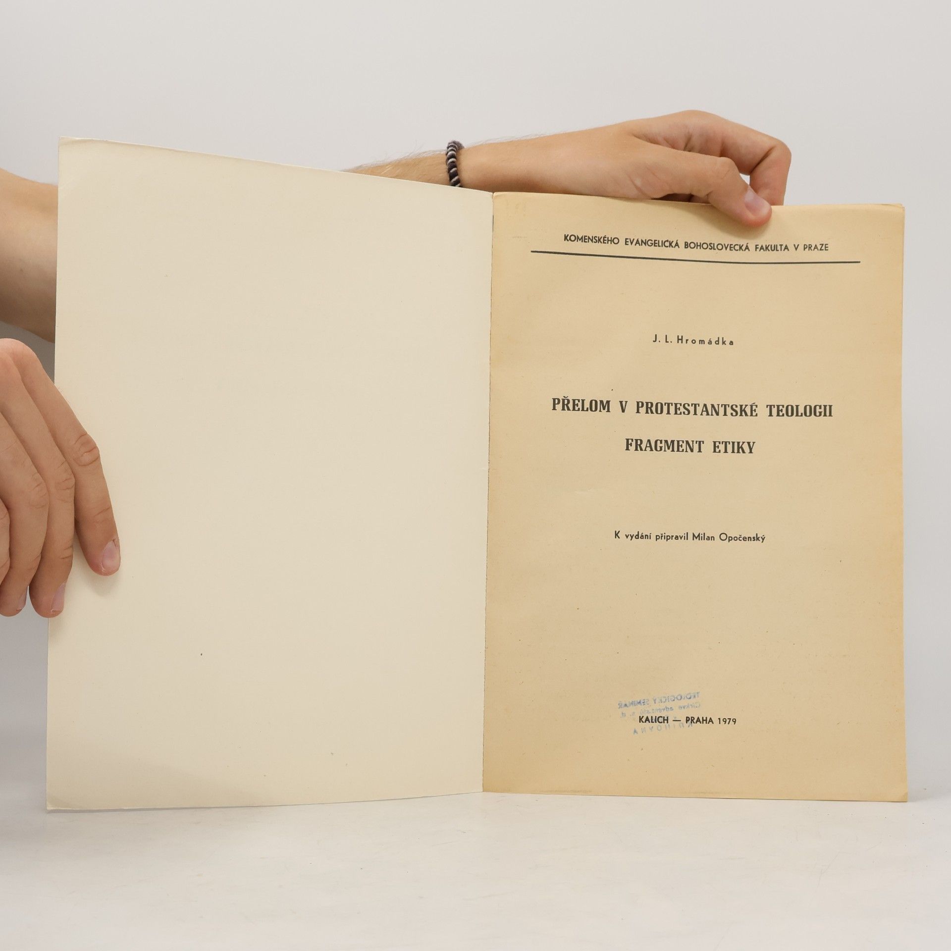 Josef Hromádka Přelom v protestantské teologii ; Fragment etiky