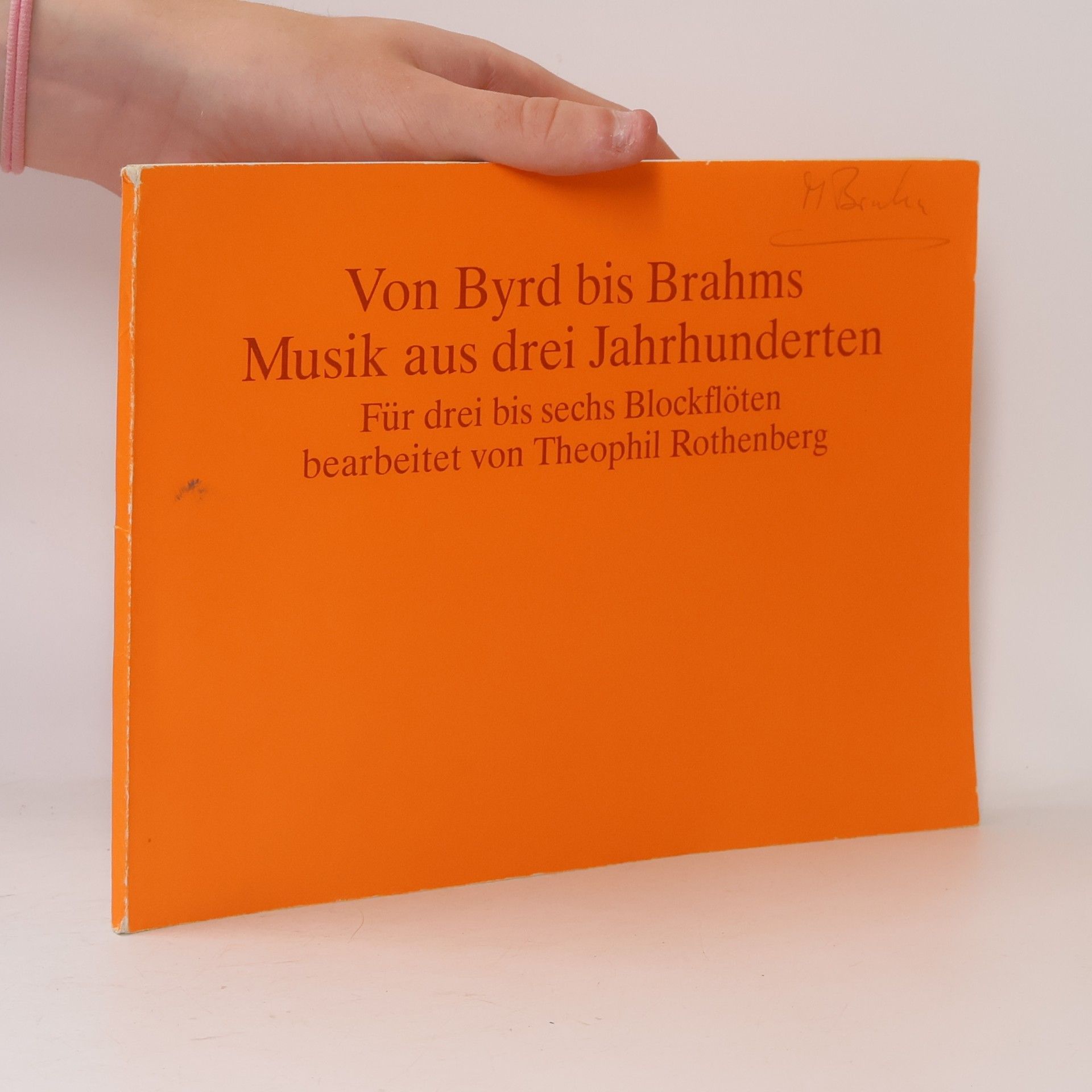 Autorenkollektiv Von Byrd bis Brahms. Musik aus drei Jahrhunderten