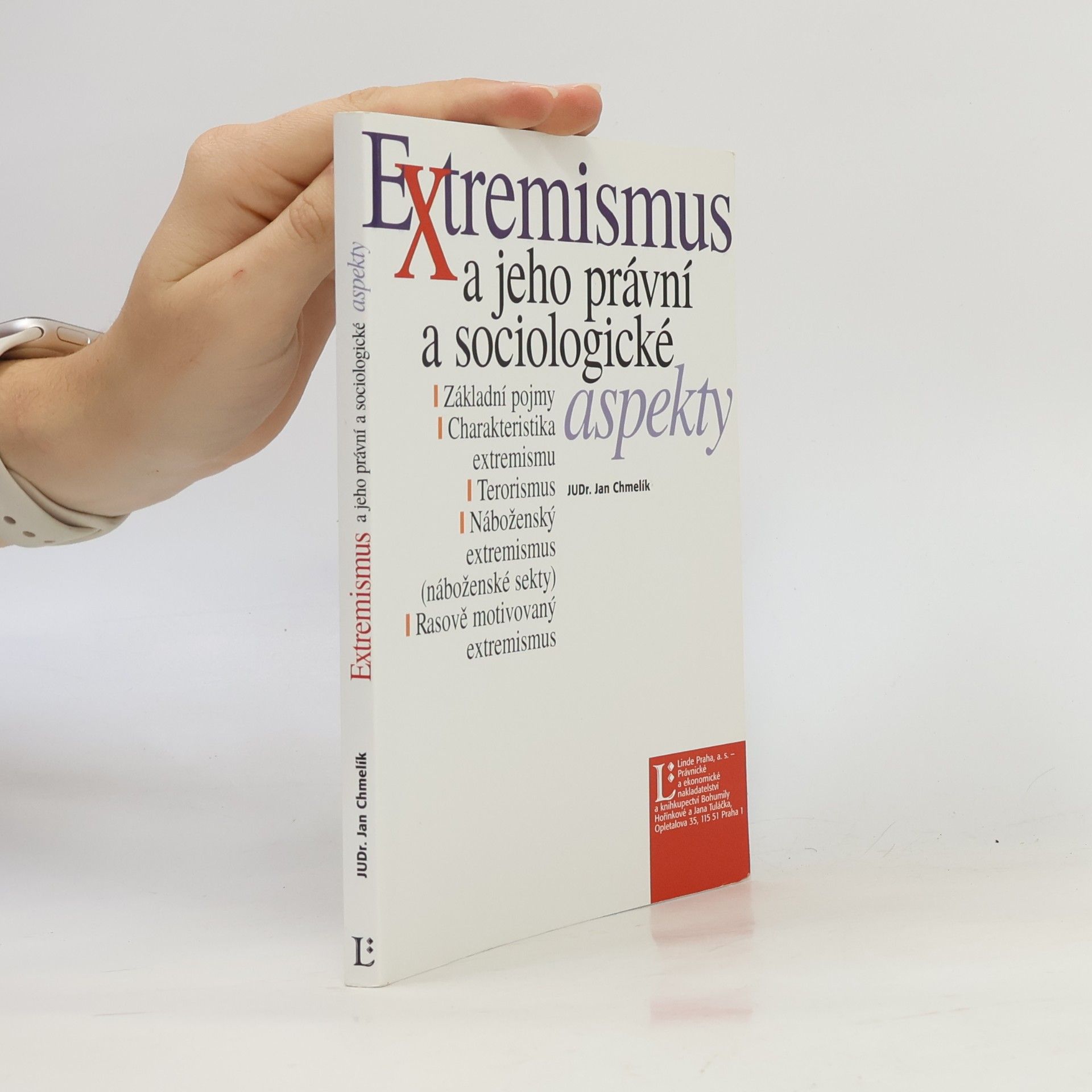 Jan Chmelík Extremismus a jeho právní a sociologické aspekty