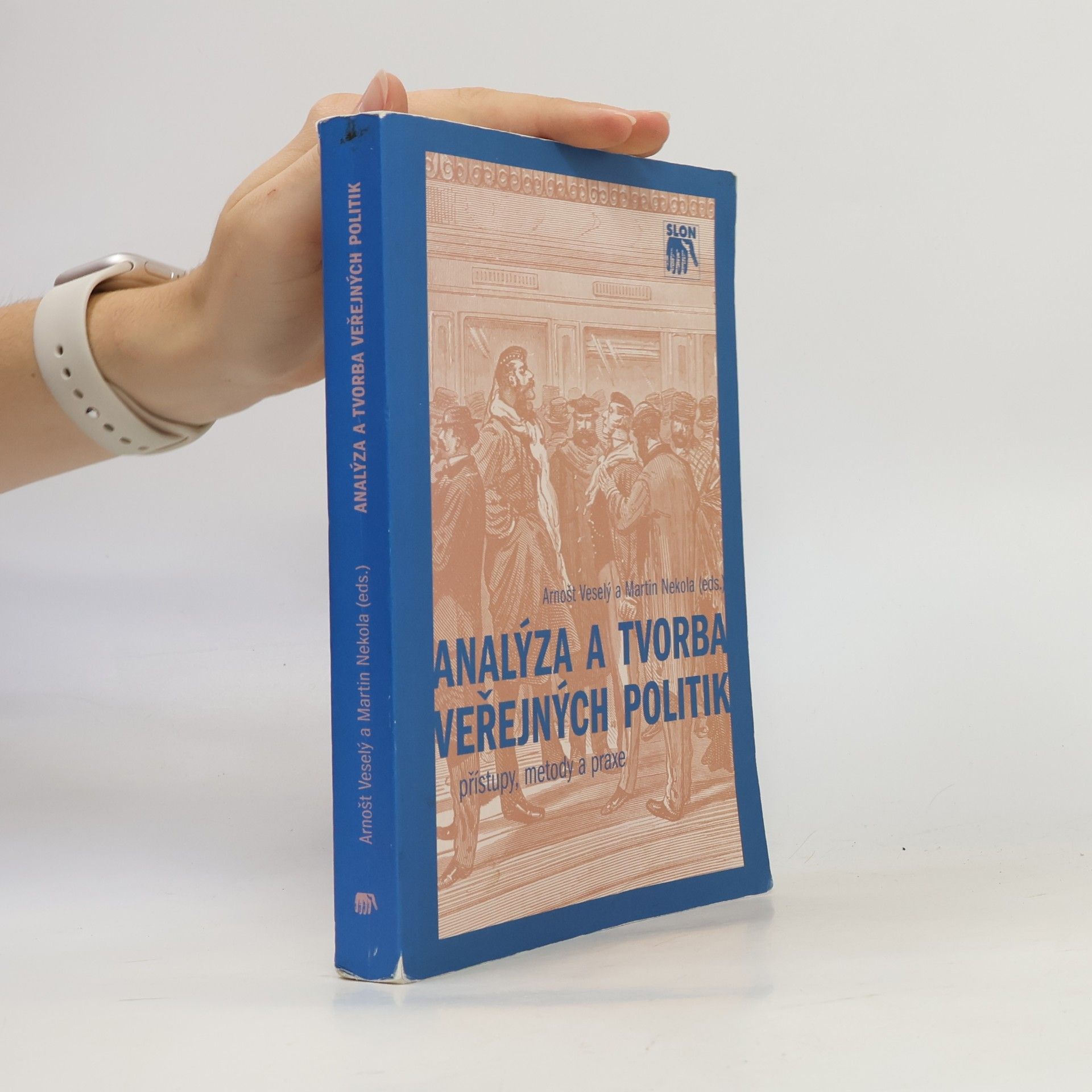 Zuzana Drhová Analýza a tvorba veřejných politik: přístupy, metody a praxe