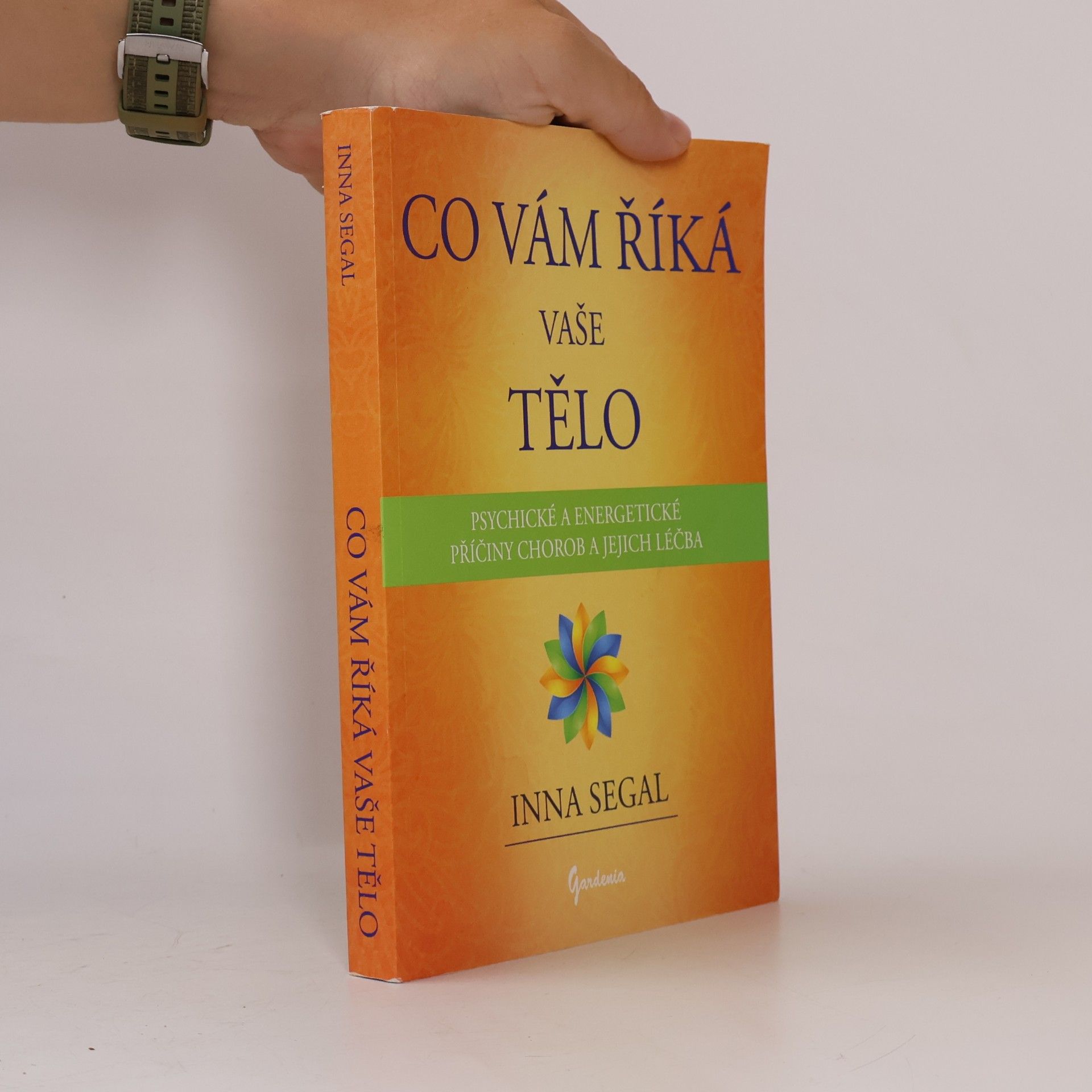 Inna Segal Co vám říká vaše tělo
