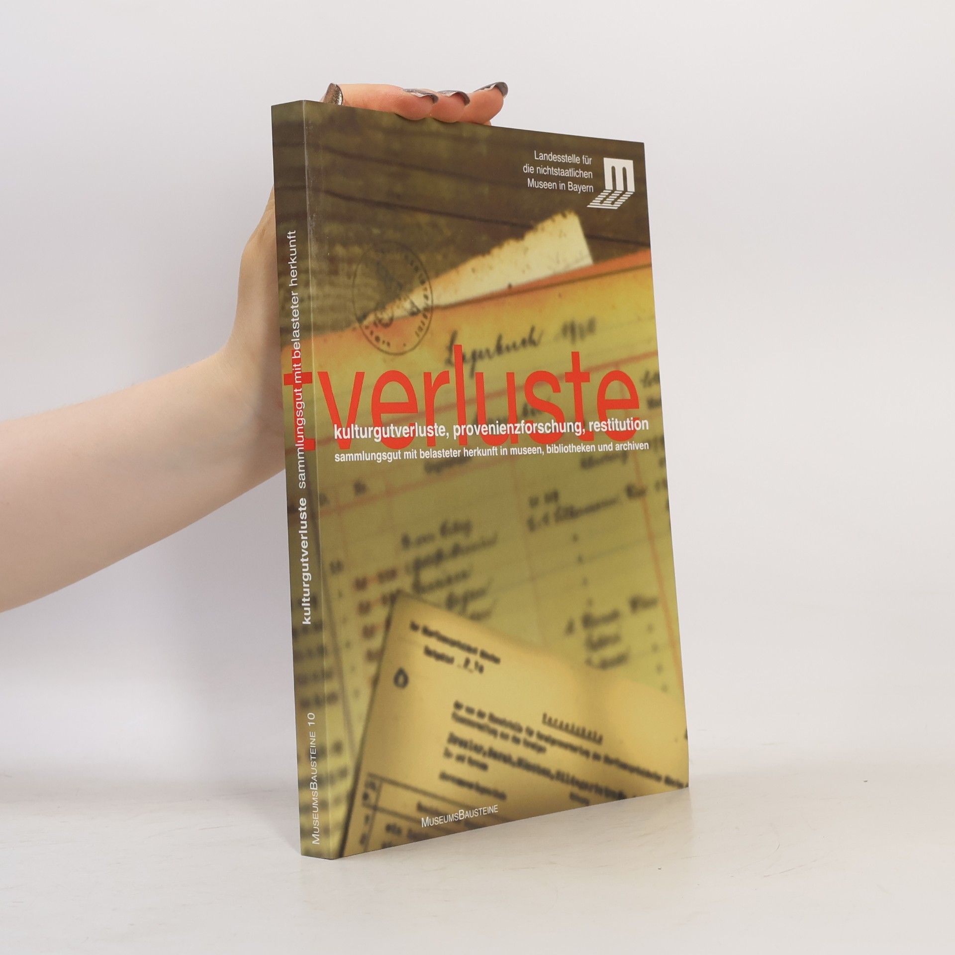 Kolektiv autorů MuseumsBausteine - 10: Kulturgutverluste, Provenienzforschung, Restitution