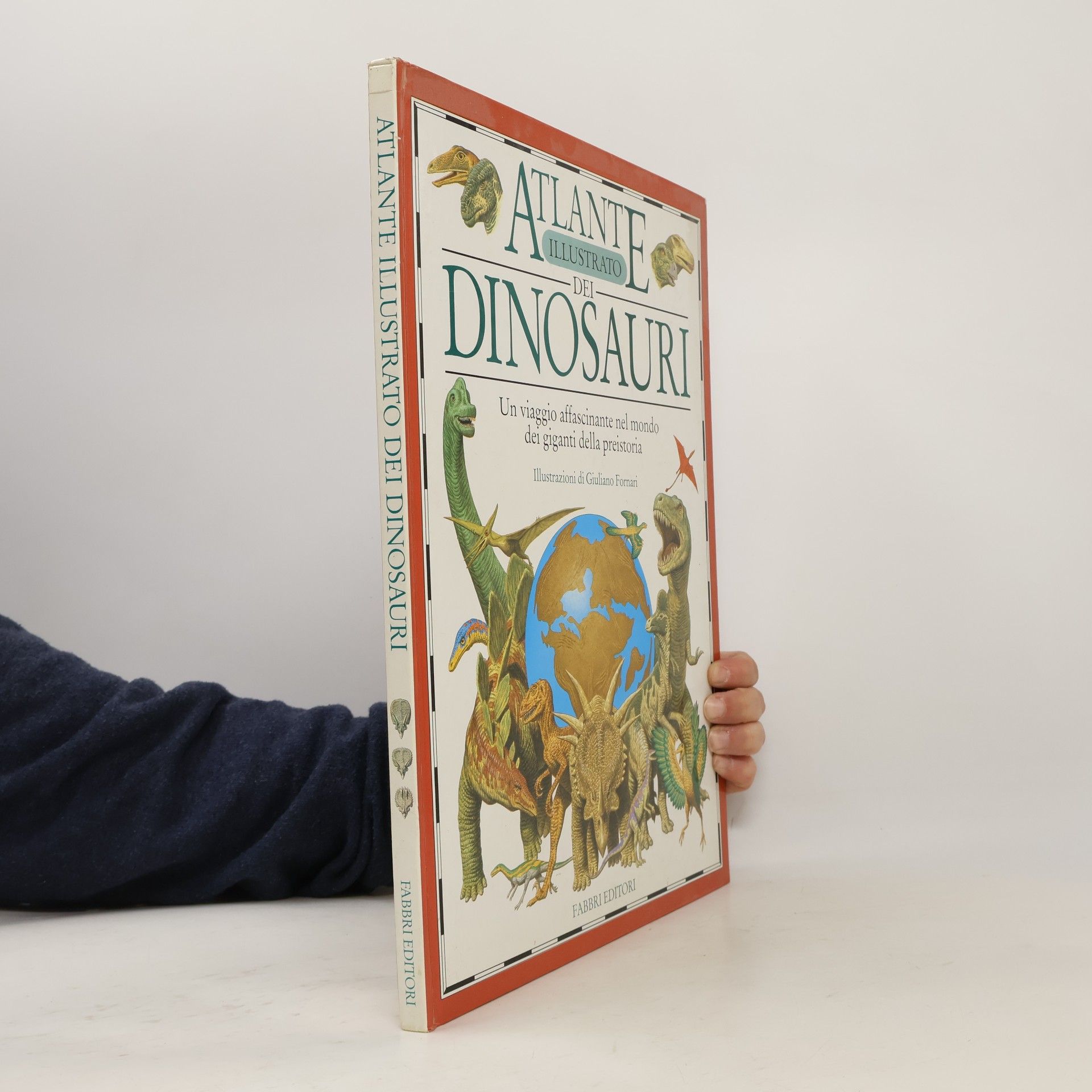 Giuliano Fornari Atlanti illustrati. 8-12 anni: Atlante illustrato dei dinosauri