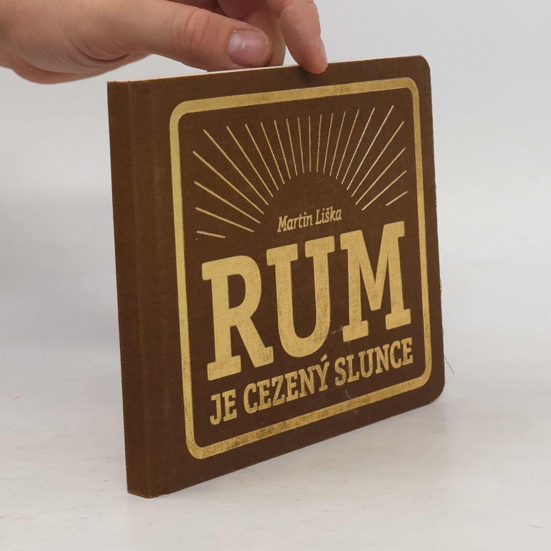 Martin Liška Rum je cezený slunce