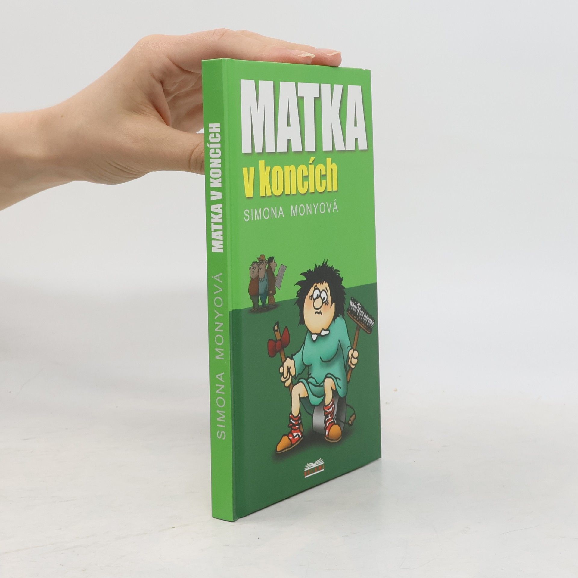 Simona Monyová Matka v koncích