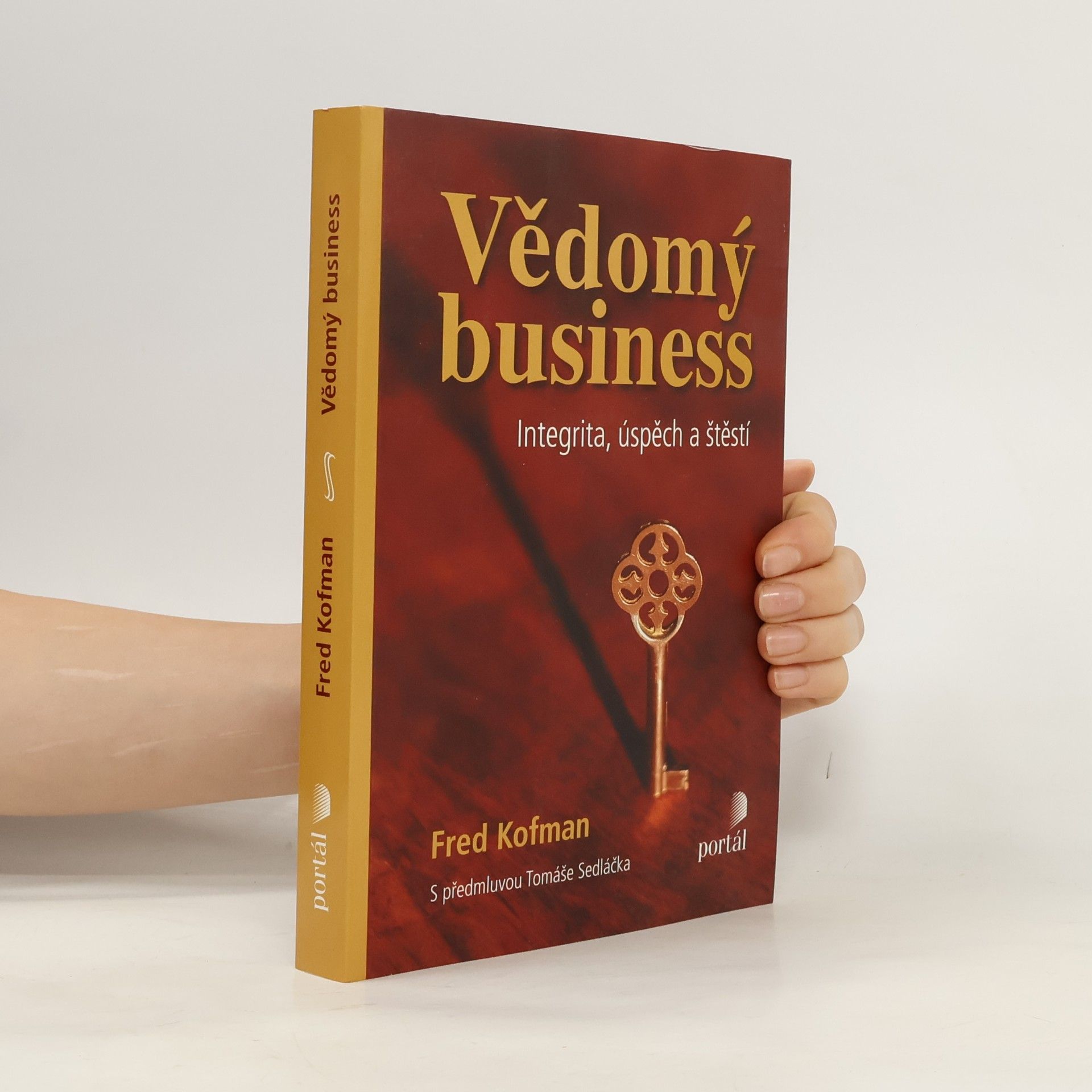 Fred Kofman Vědomý business: Integrita, úspěch a štěstí