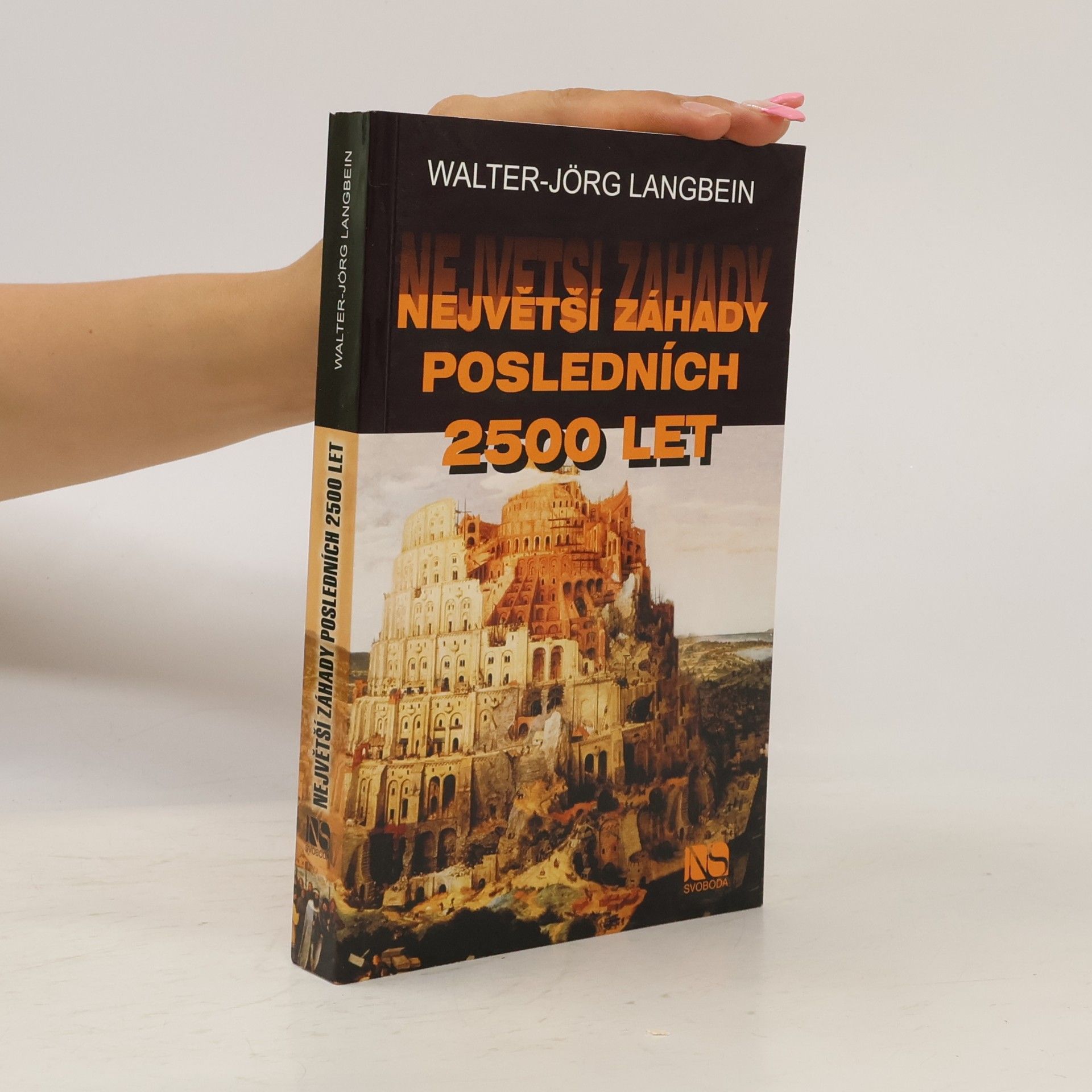 Walter-Jörg Langbein Největší záhady posledních 2500 let