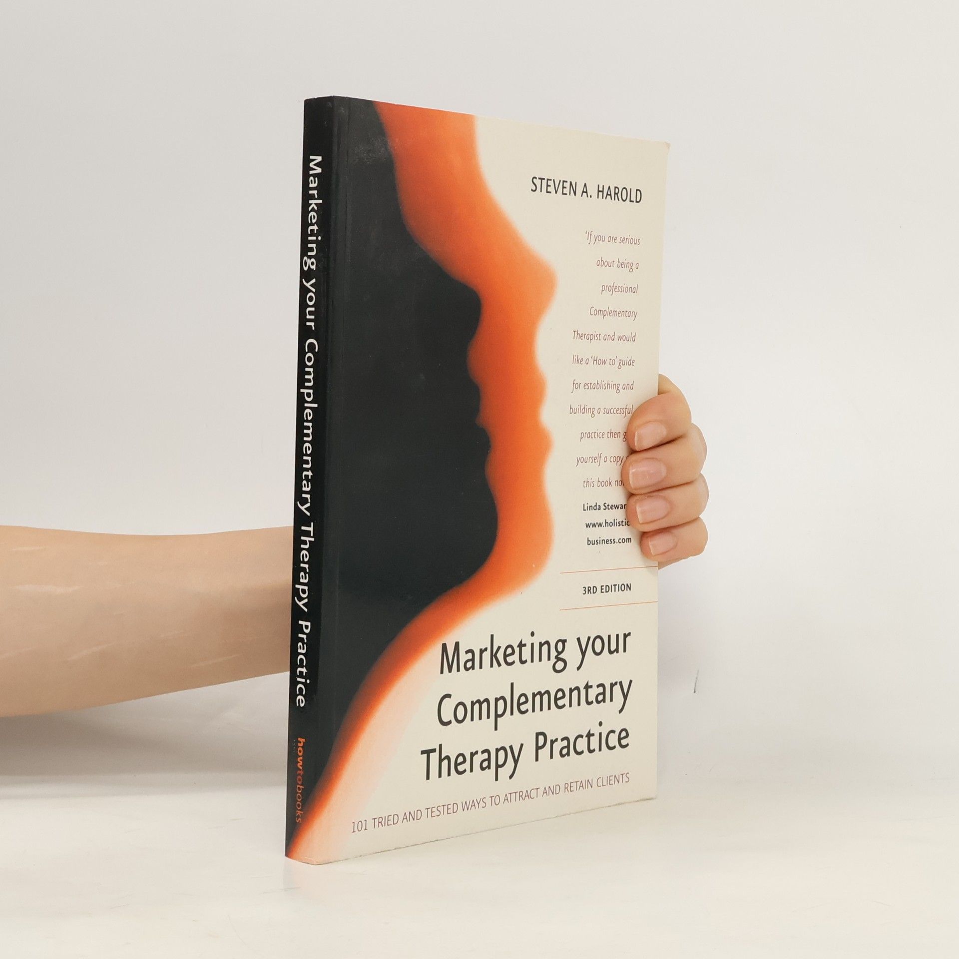 Steven A. Harold Marketing Your Complementary Therapy Practice