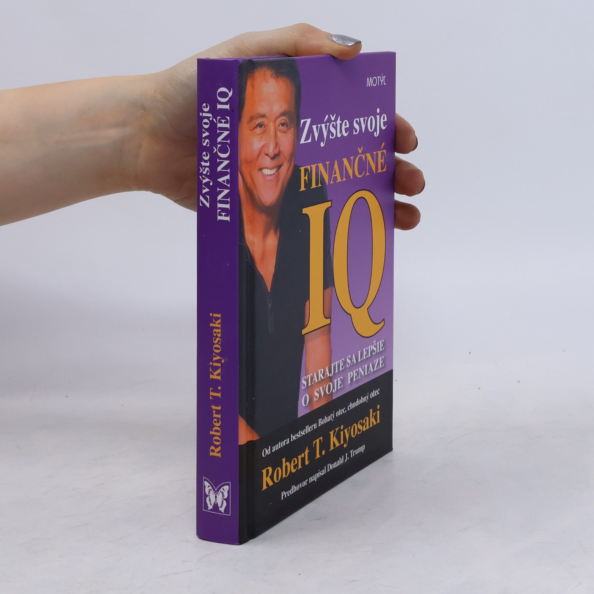 Robert T. Kiyosaki Zvýšte svoje finančné IQ