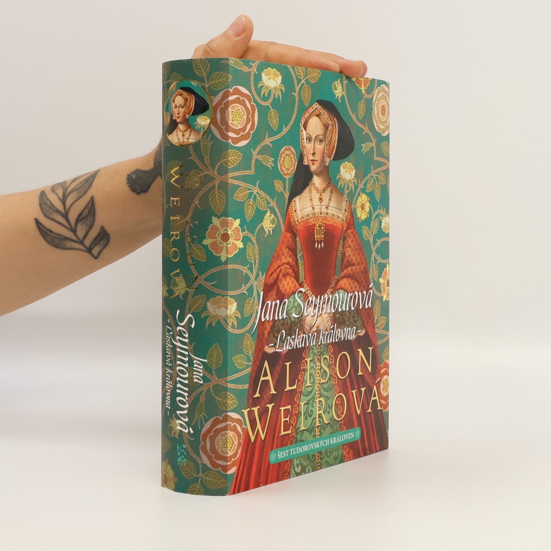 Alisom Weir Jana Seymourová. Laskavá královna. Šest tudorovských královen
