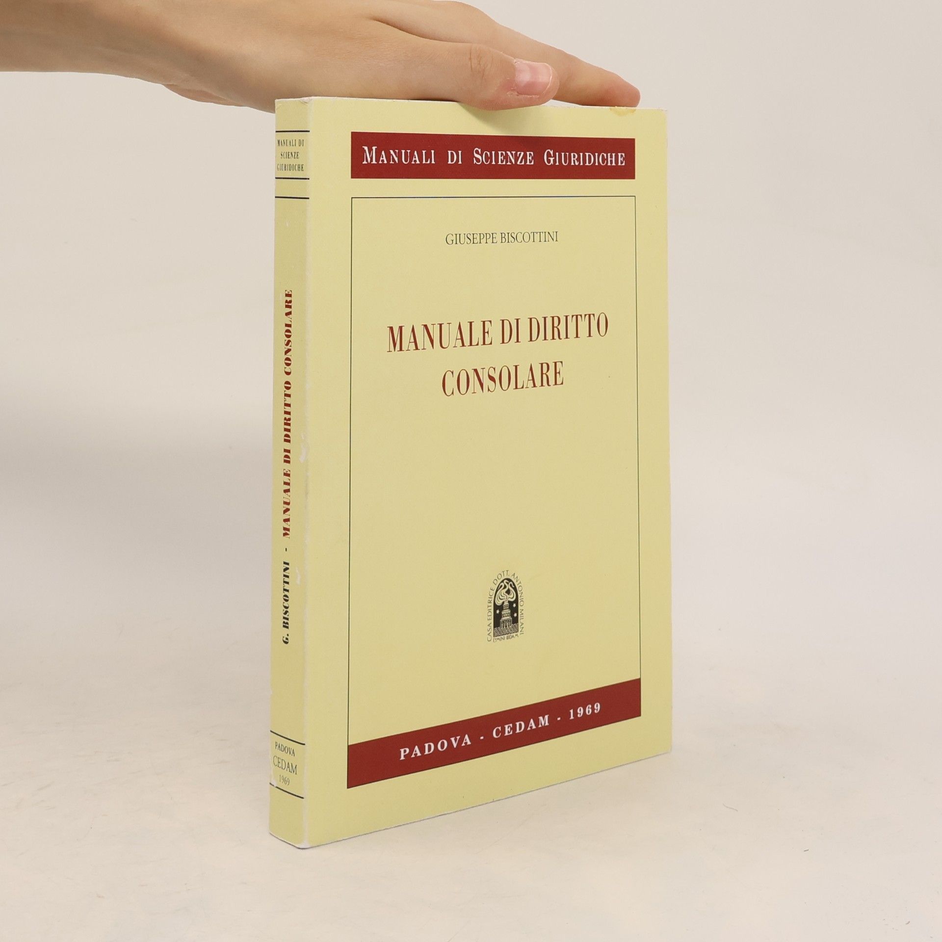 Giuseppe Biscottini Manuali di scienze giuridiche - 6: Manuale di diritto consolare