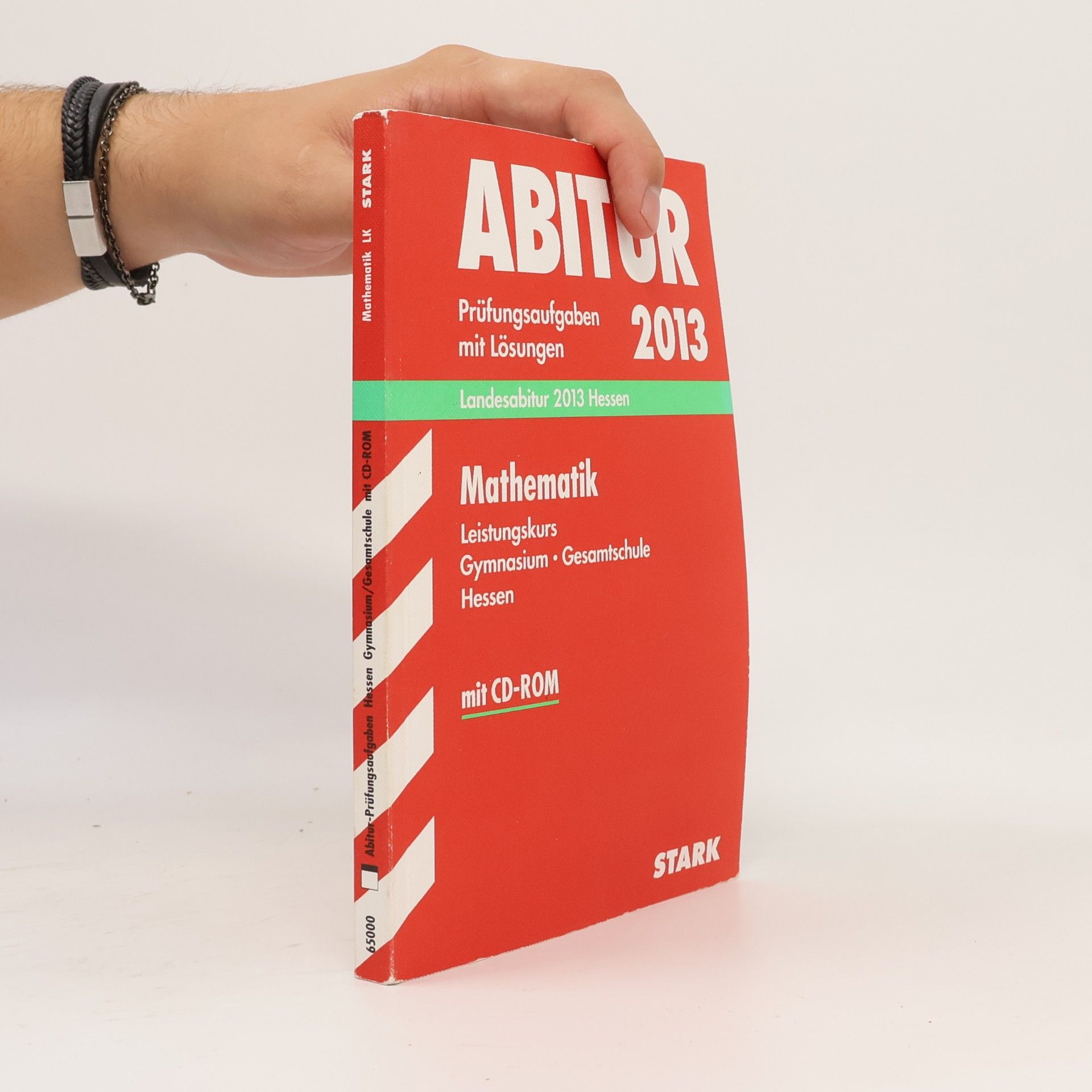 Abitur-Prüfungsaufgaben Gymnasium Hessen / Mathematik Leistungskurs 2013 mit CD-ROM