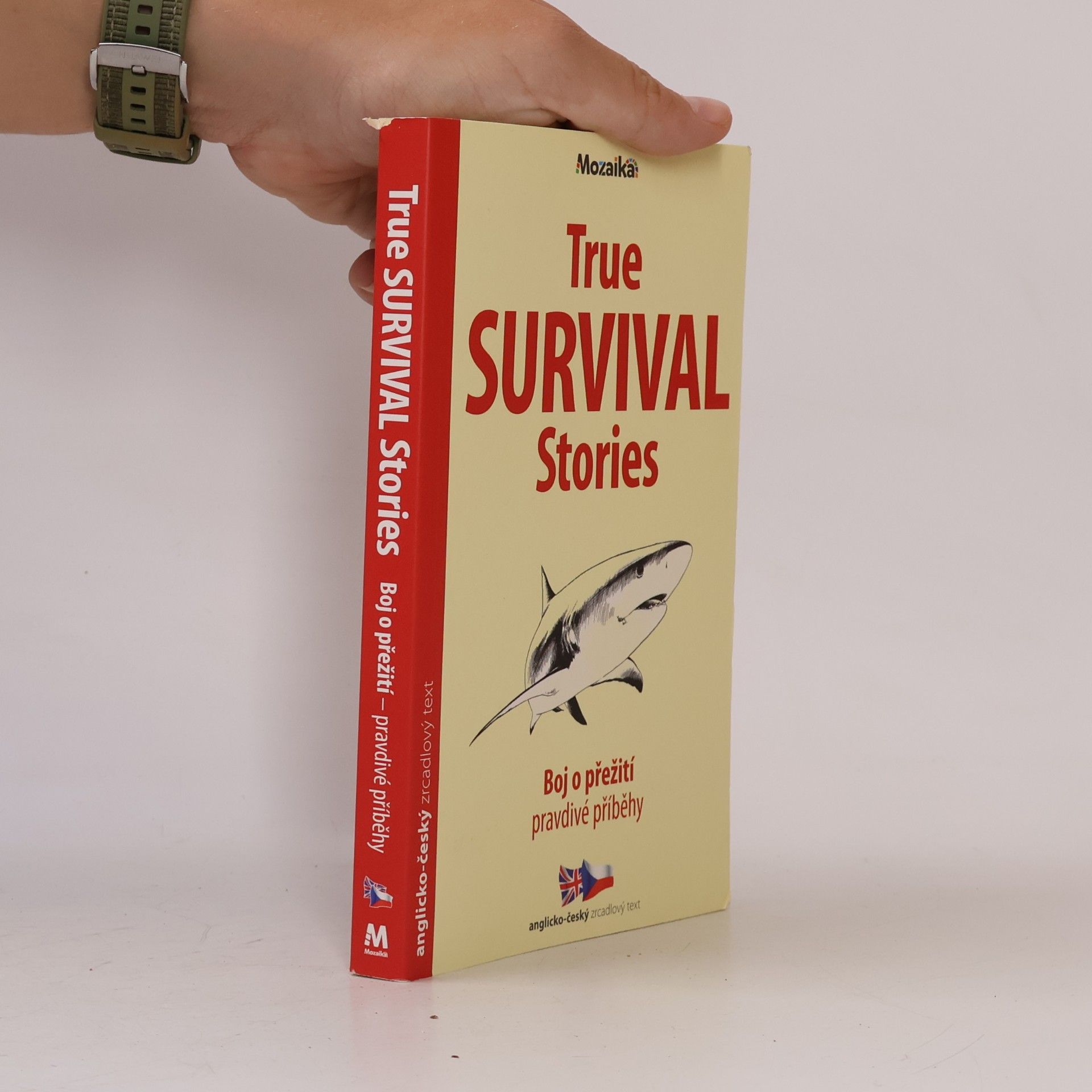 Karolina Doláková True survival stories = Boj o přežití - pravdivé příběhy