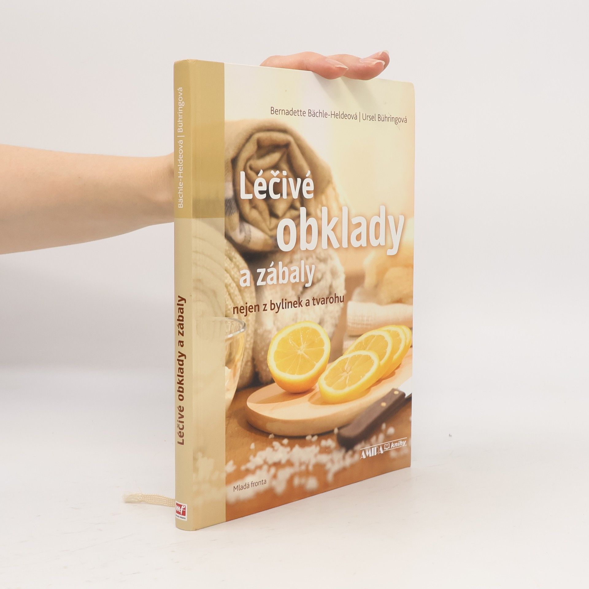 Bernadette BächleHelde Léčivé obklady a zábaly : nejen z bylinek a tvarohu