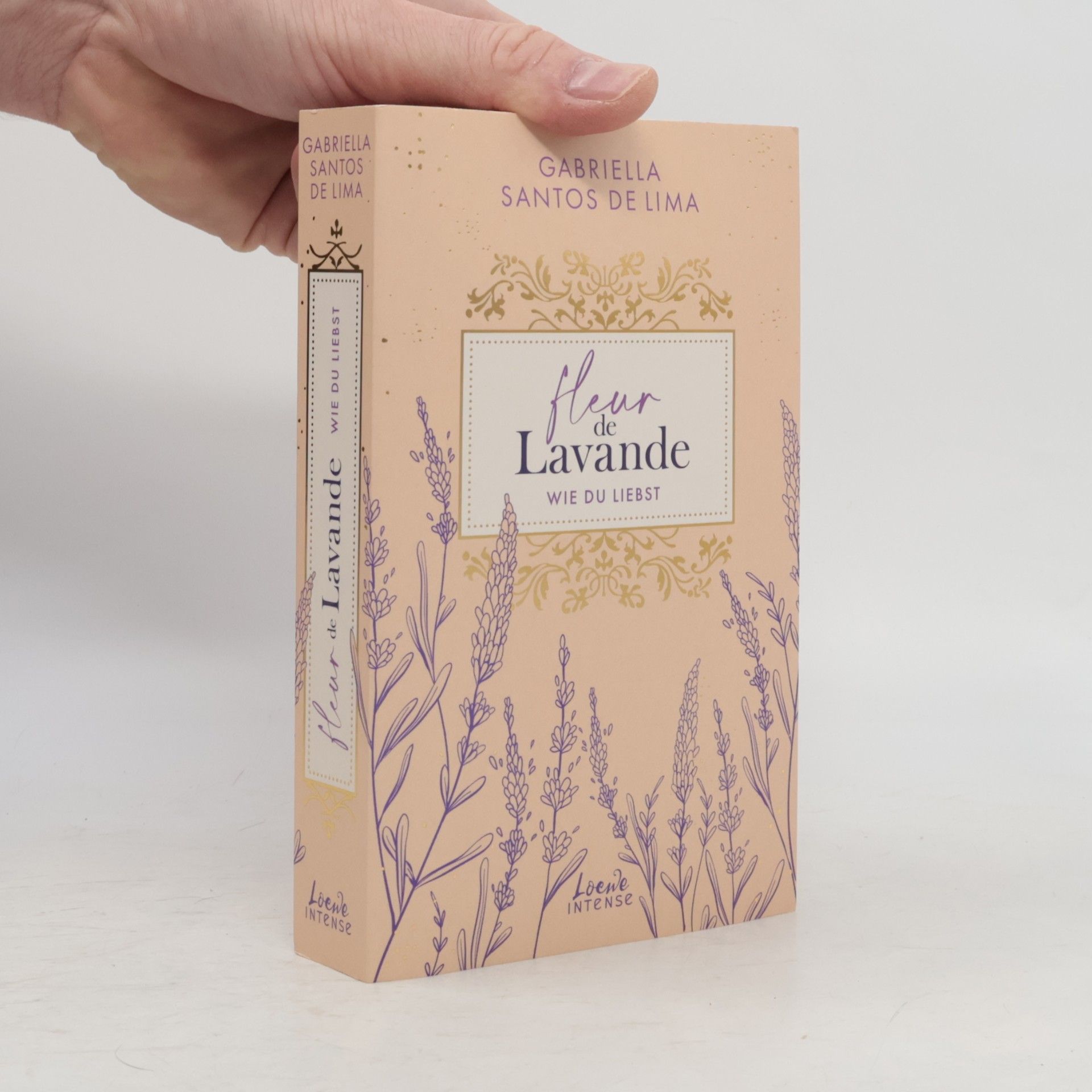 Gabriella Santos de Lima Fleur de Lavande - 1: Wie du liebst