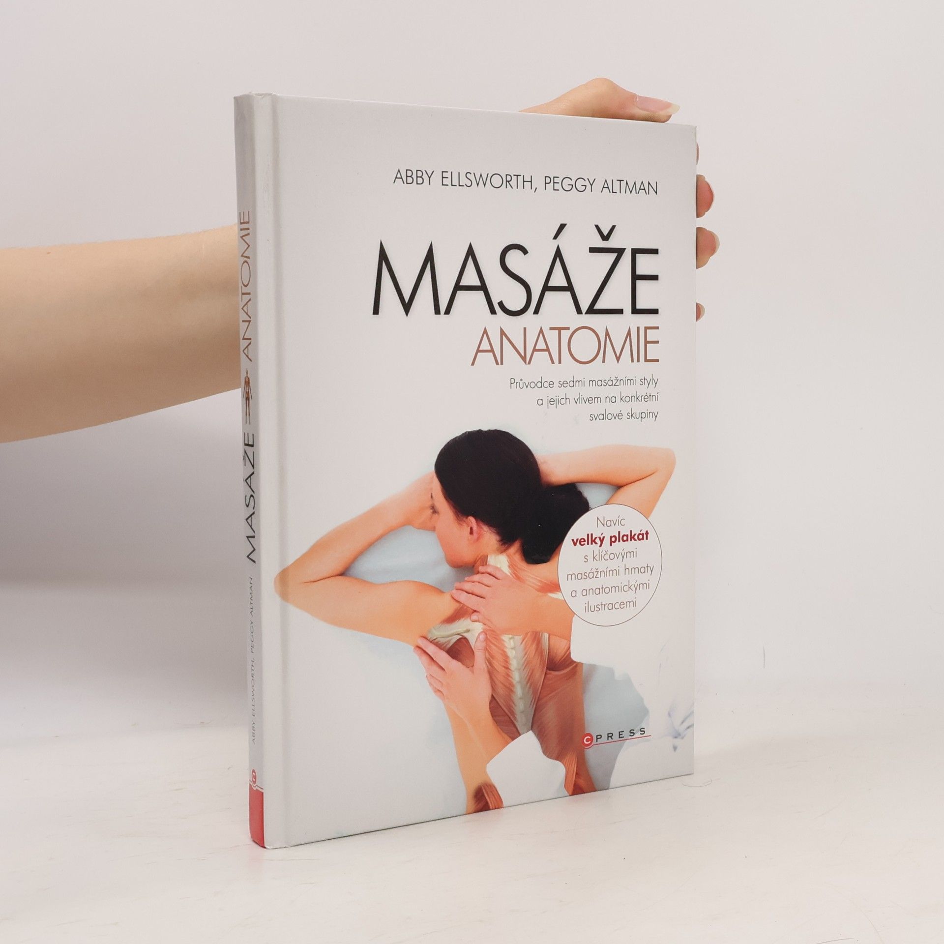 Peggy Altman Masáže - Anatomie. Průvodce sedmi masážními styly a jejich vlivem na konkrétní svalové skupiny