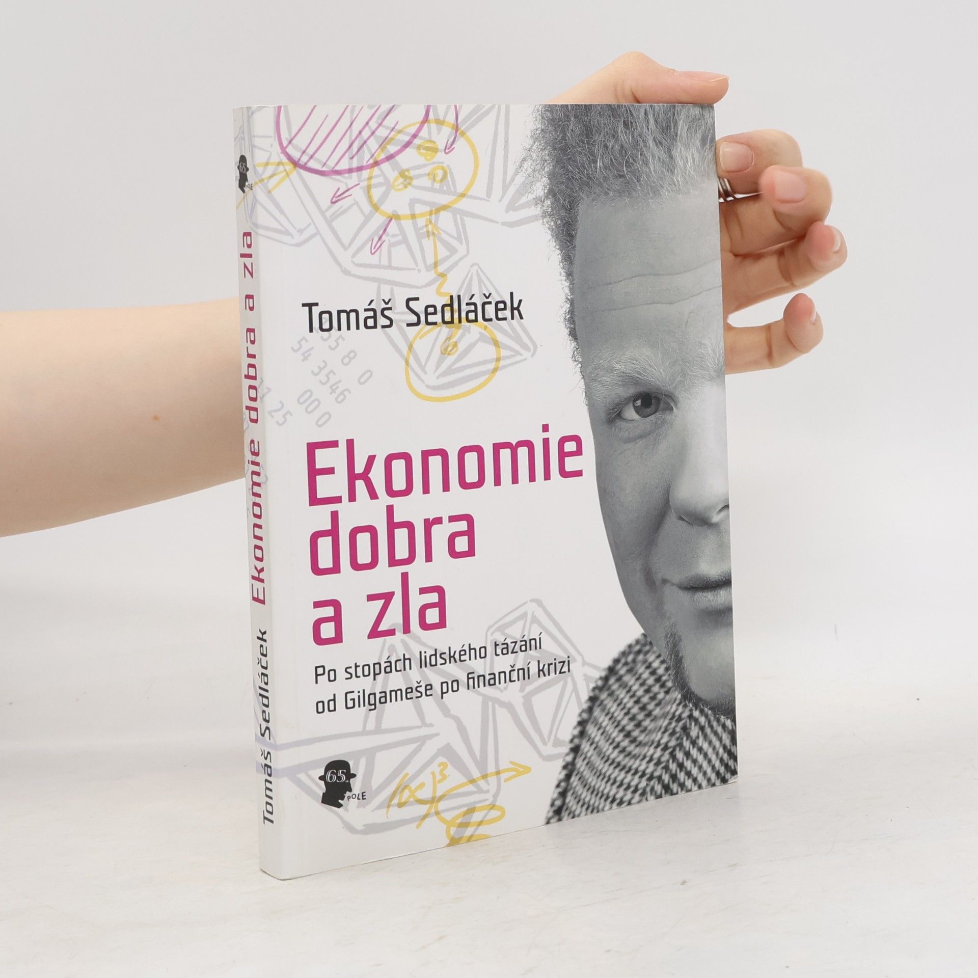 Tomáš Sedláček Ekonomie dobra a zla