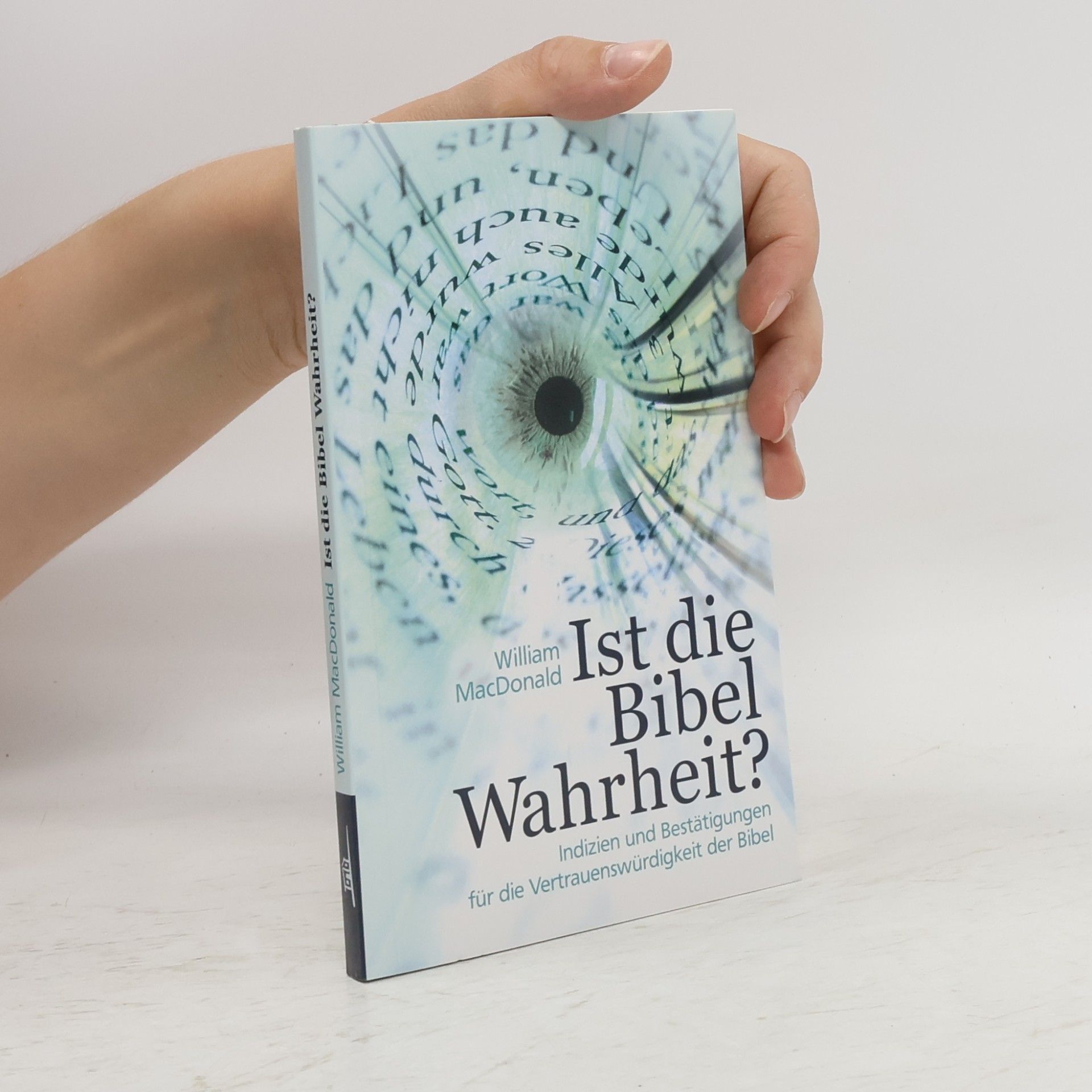 William Mac Donald Ist die Bibel Wahrheit?