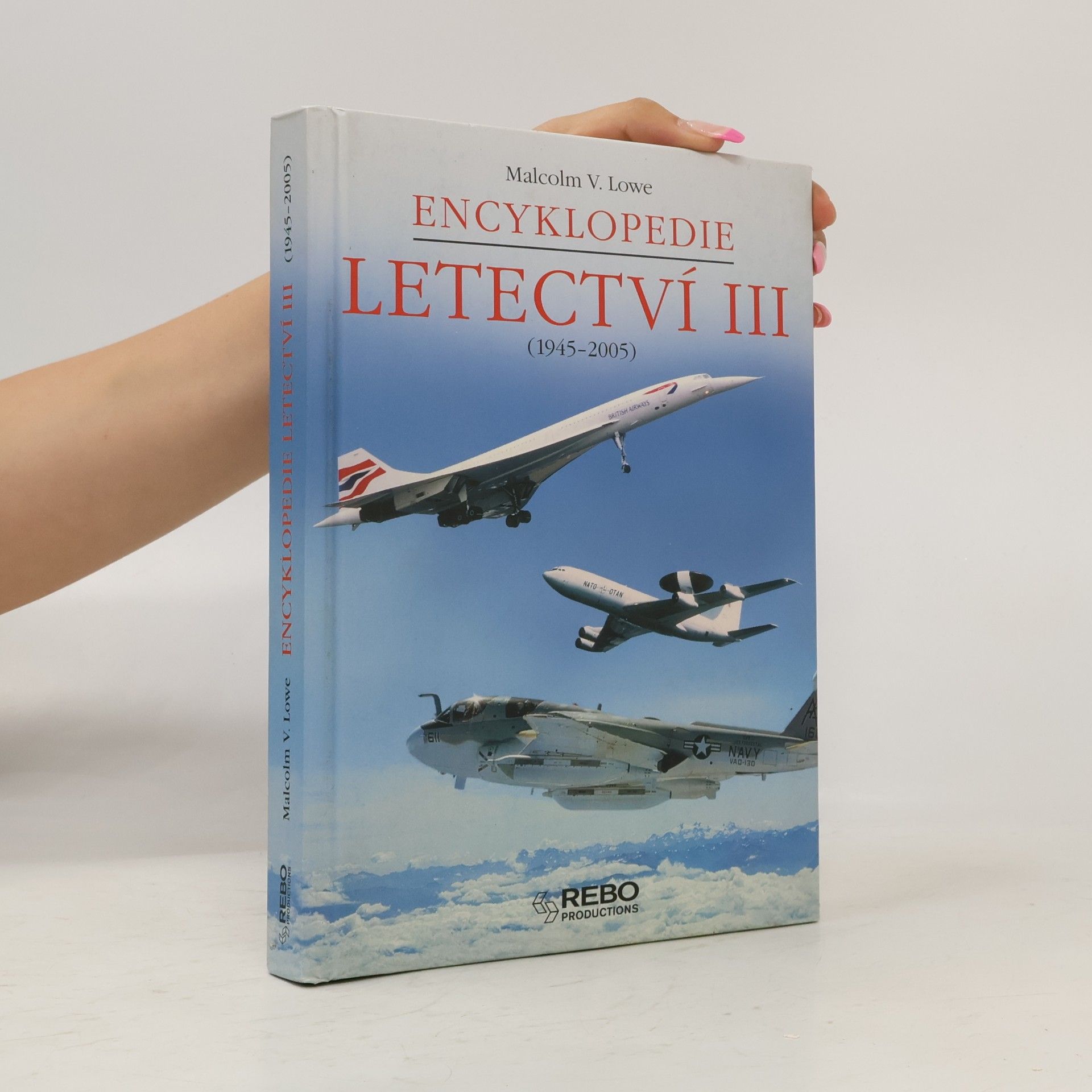 Malcolm V. Lowe Encyklopedie letectví III (1945-2005)