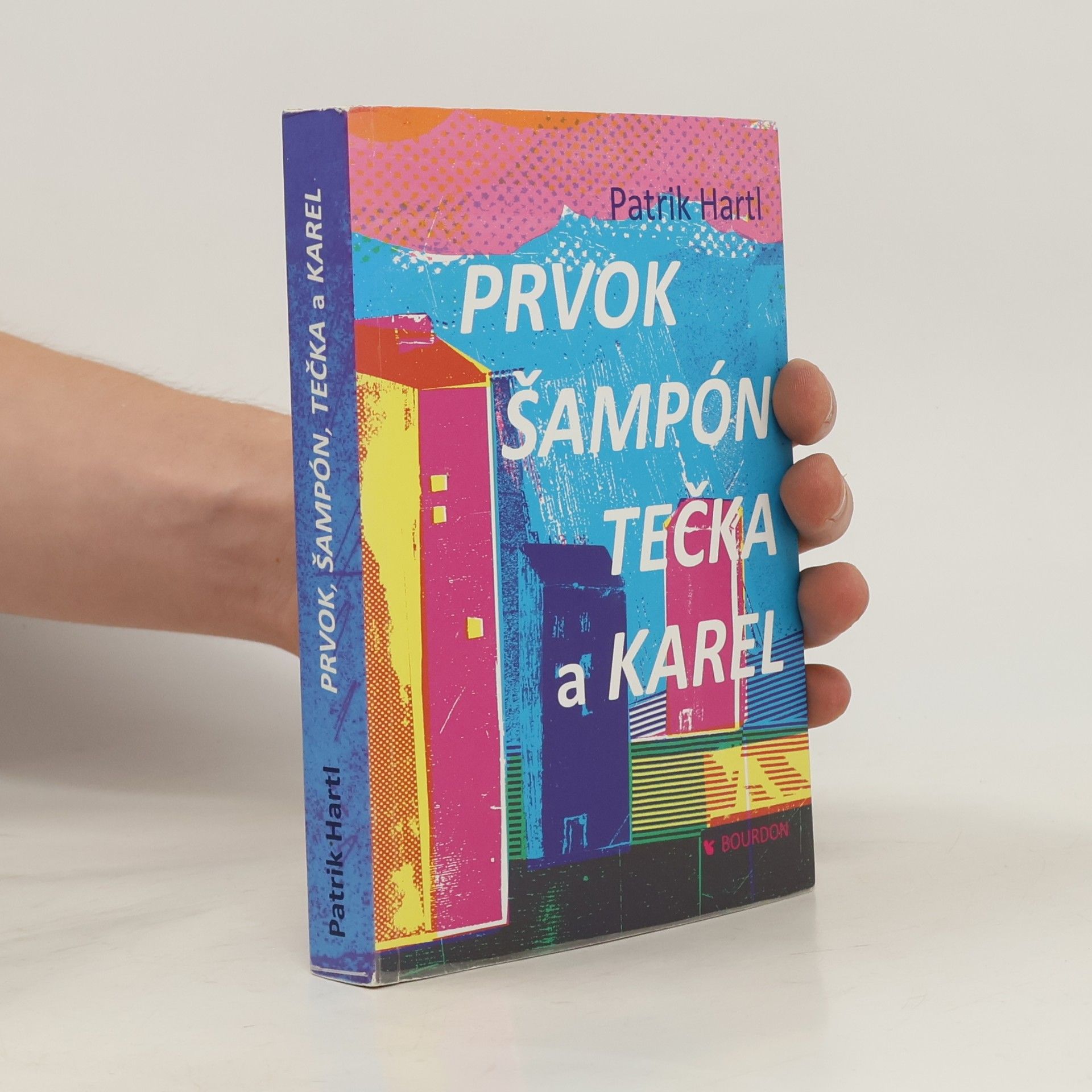 Patrik Hartl Prvok, Šampón, Tečka a Karel