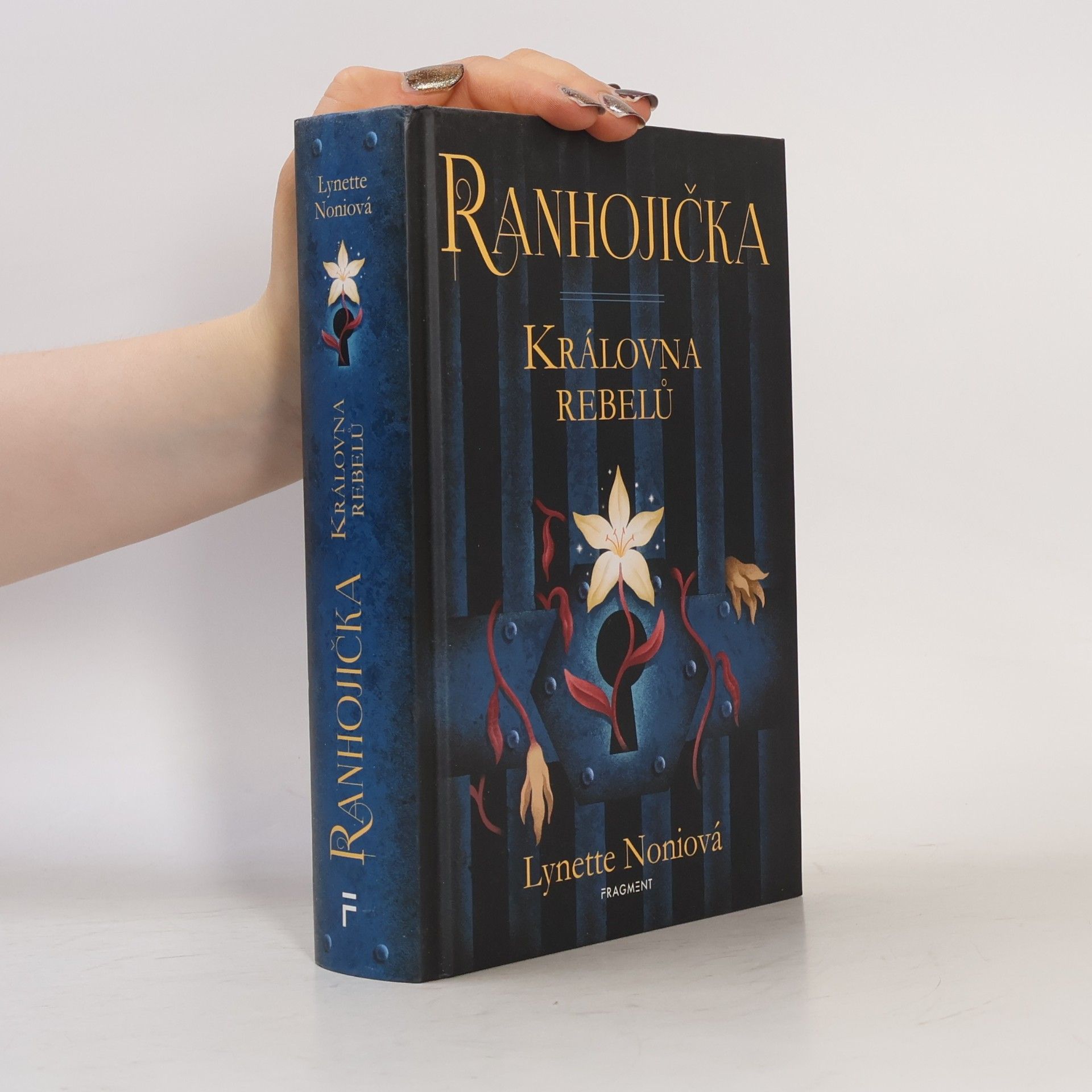 Lynette Noni Ranhojička. Královna rebelů