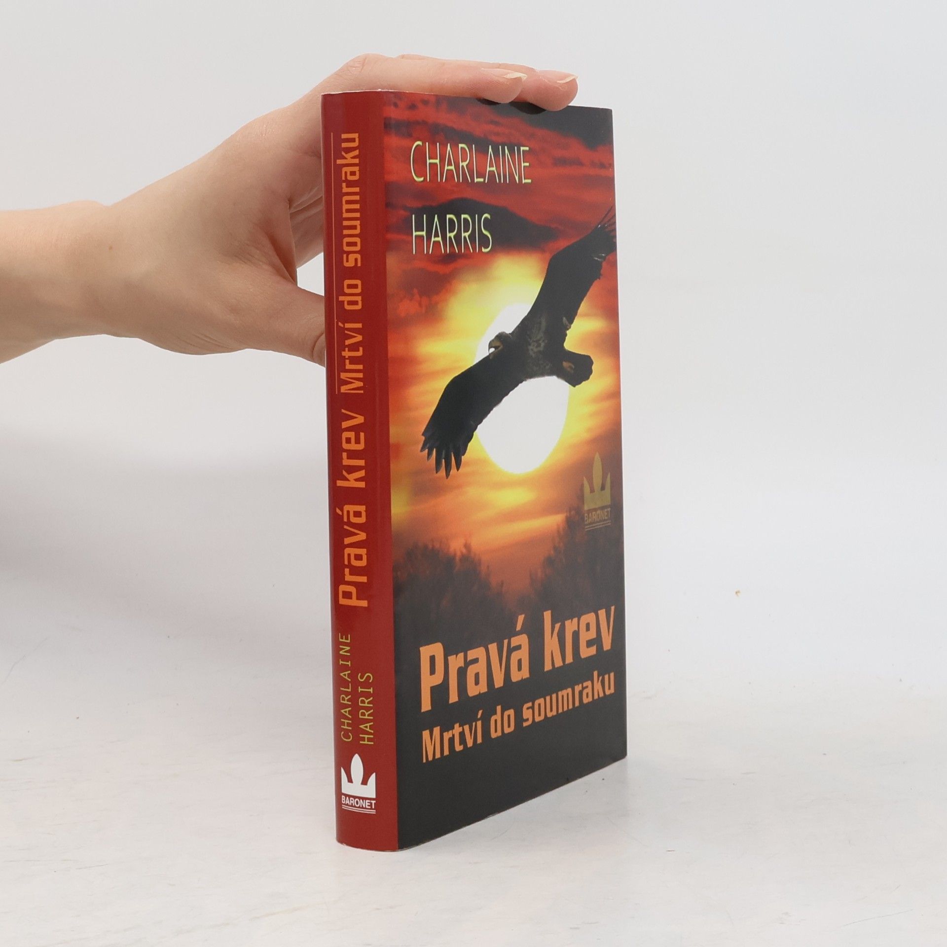 Charlaine Harris Schulz Pravá krev. Mrtví do soumraku