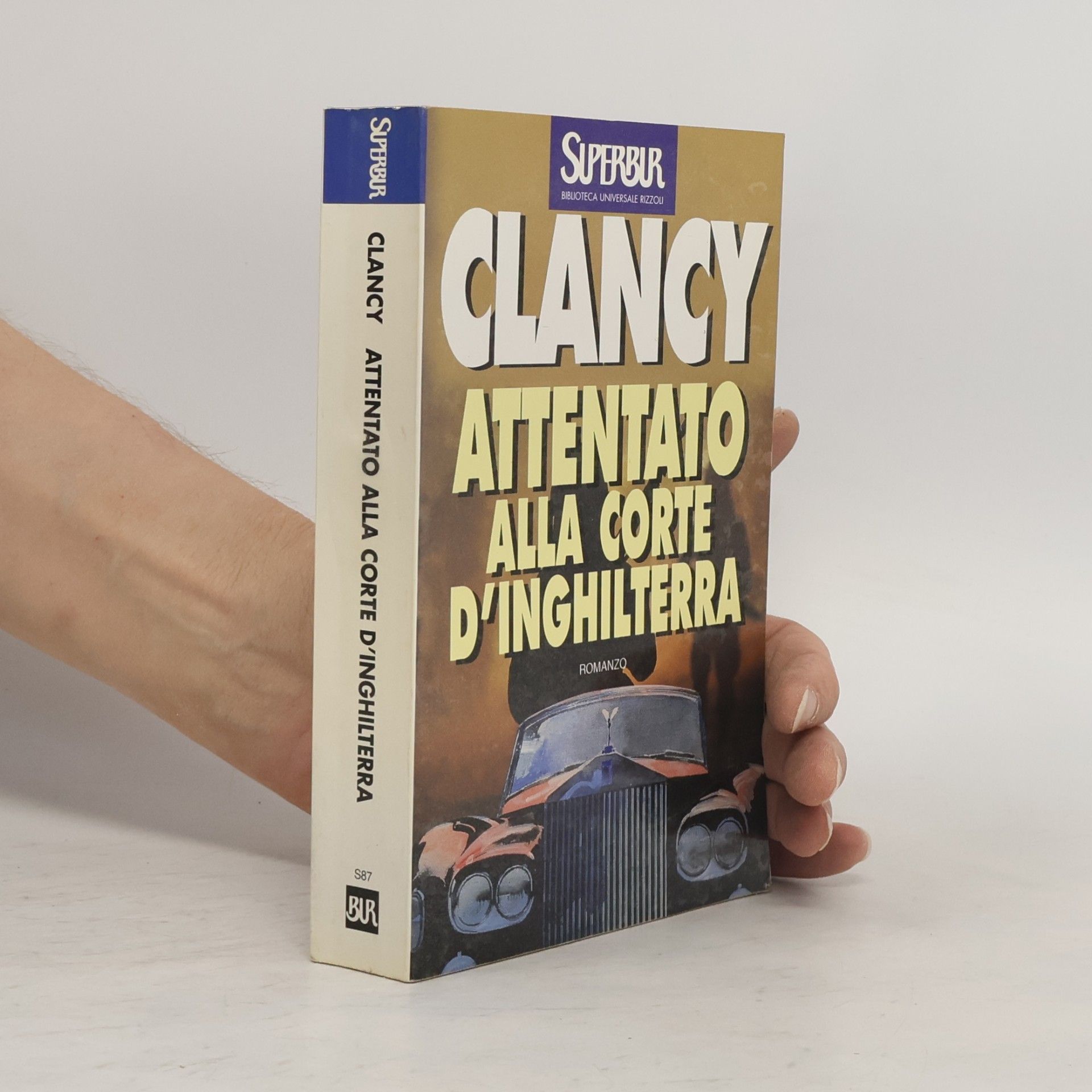 Tom Clancy Biblioteca Universale Rizzoli - 87: Attentato alla corte d'Inghilterra