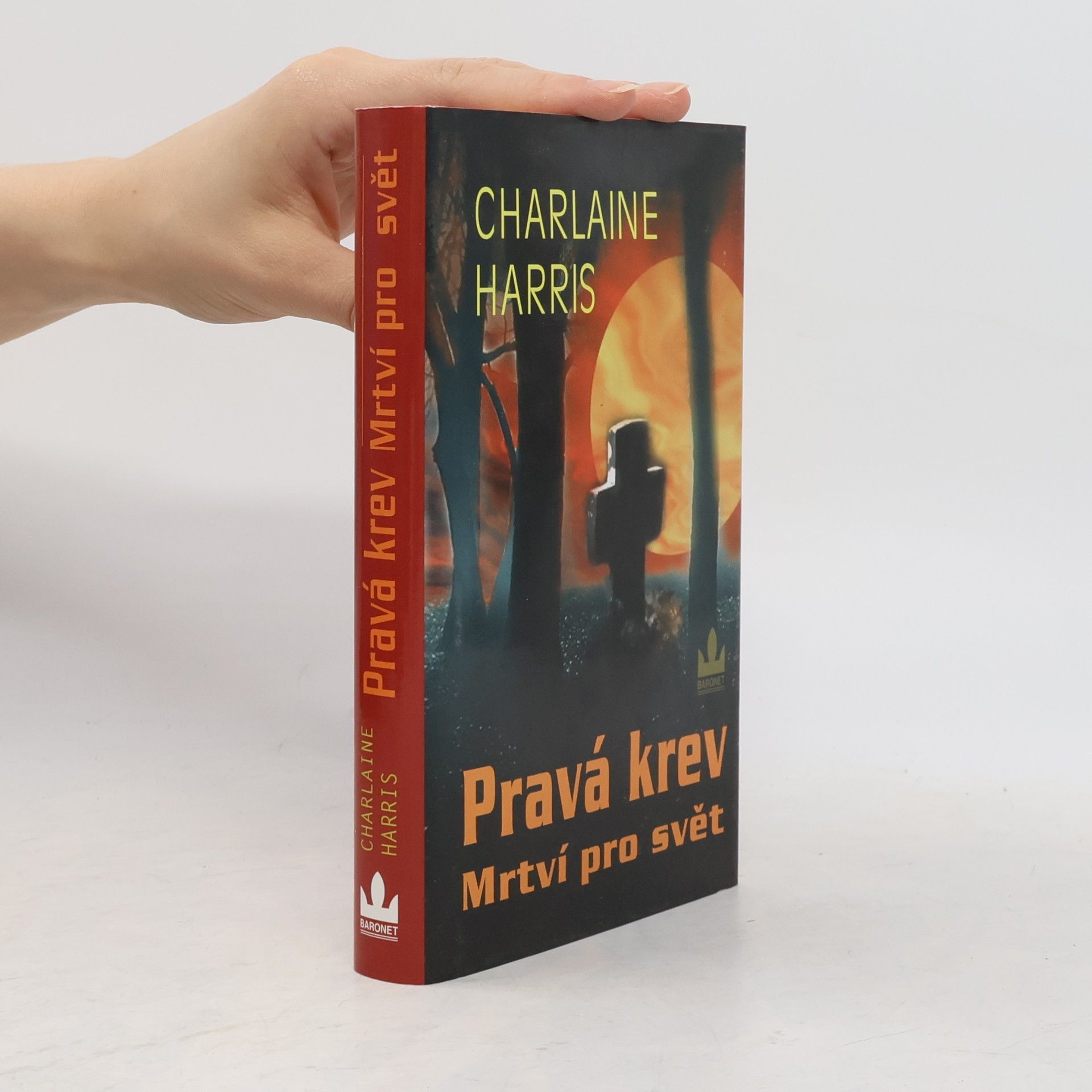 Charlaine Harris Pravá krev. Mrtví pro svět