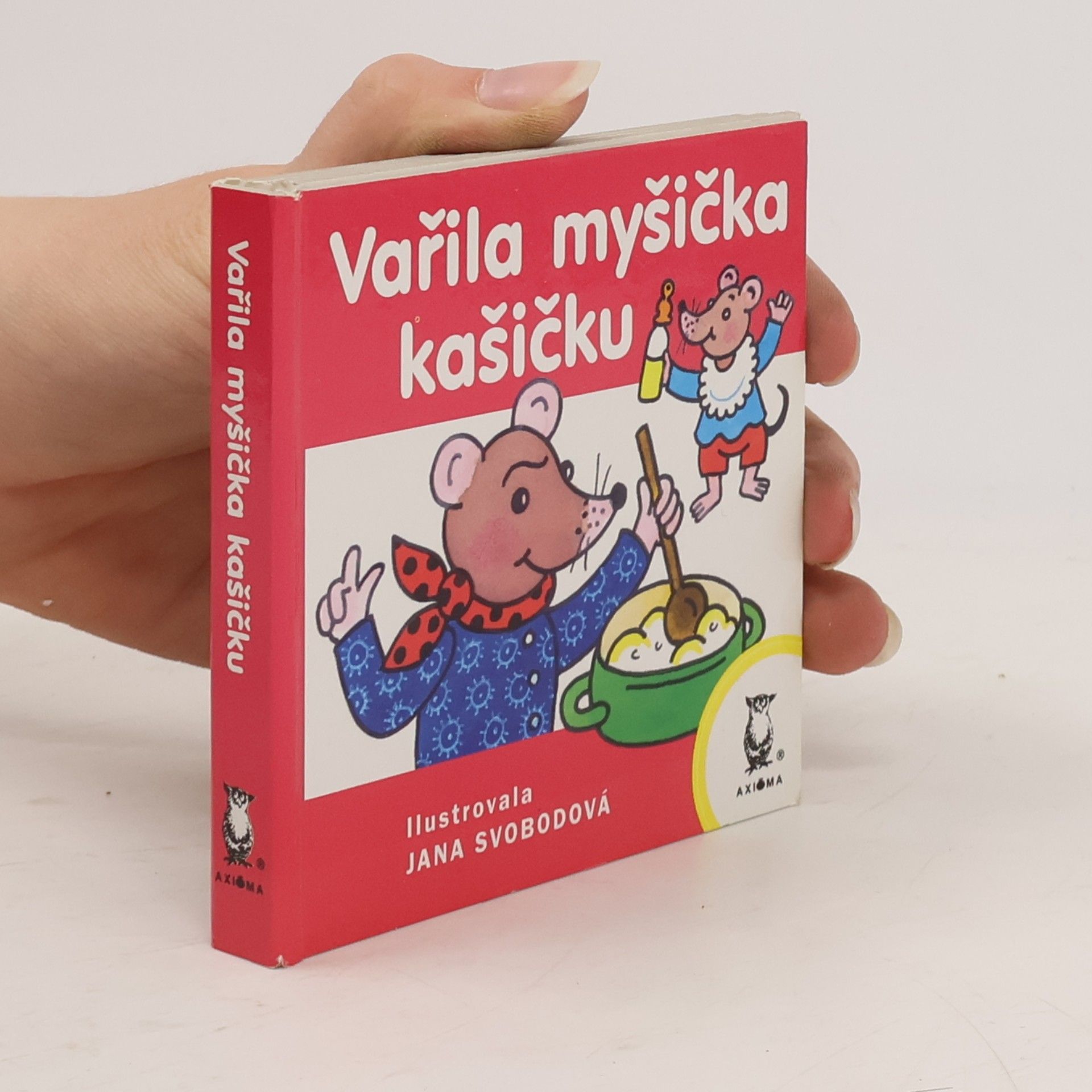 Jana Svodobová Vařila myšička kašičku