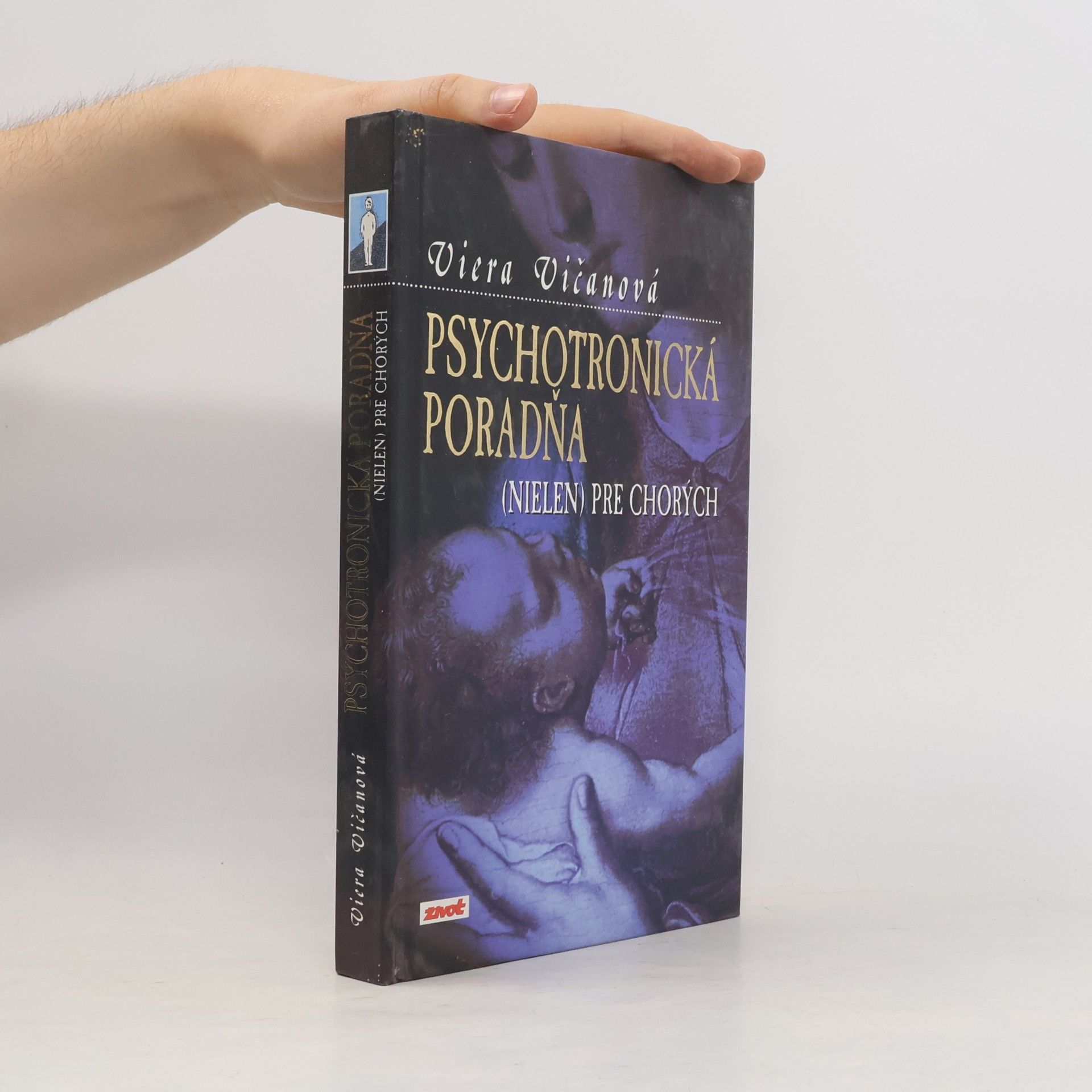Viera Vičanová Psychotronická poradňa (nielen) pre chorých