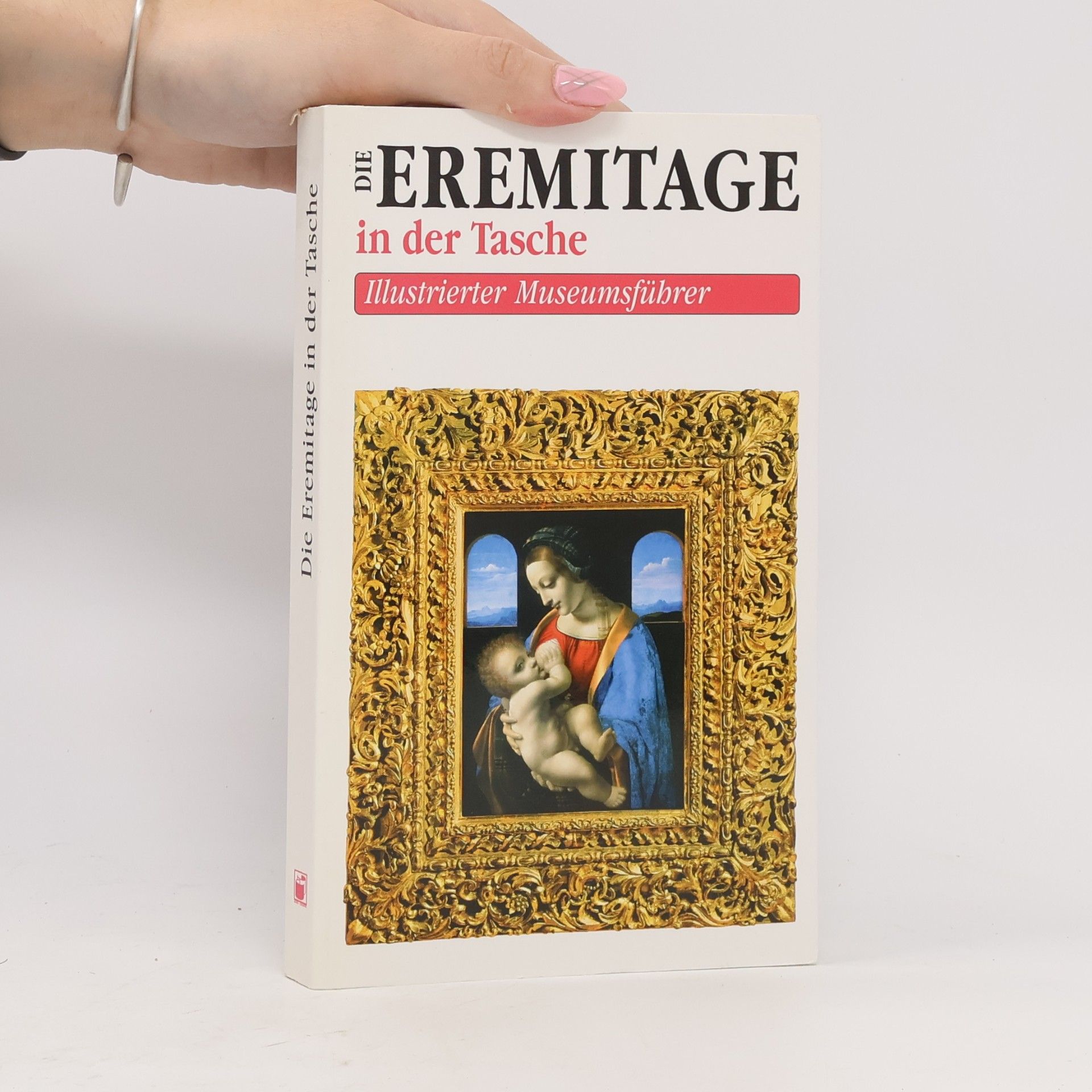 Autorenkollektiv Die Eremitage in der Tasche. Illustrierter Museumsführer