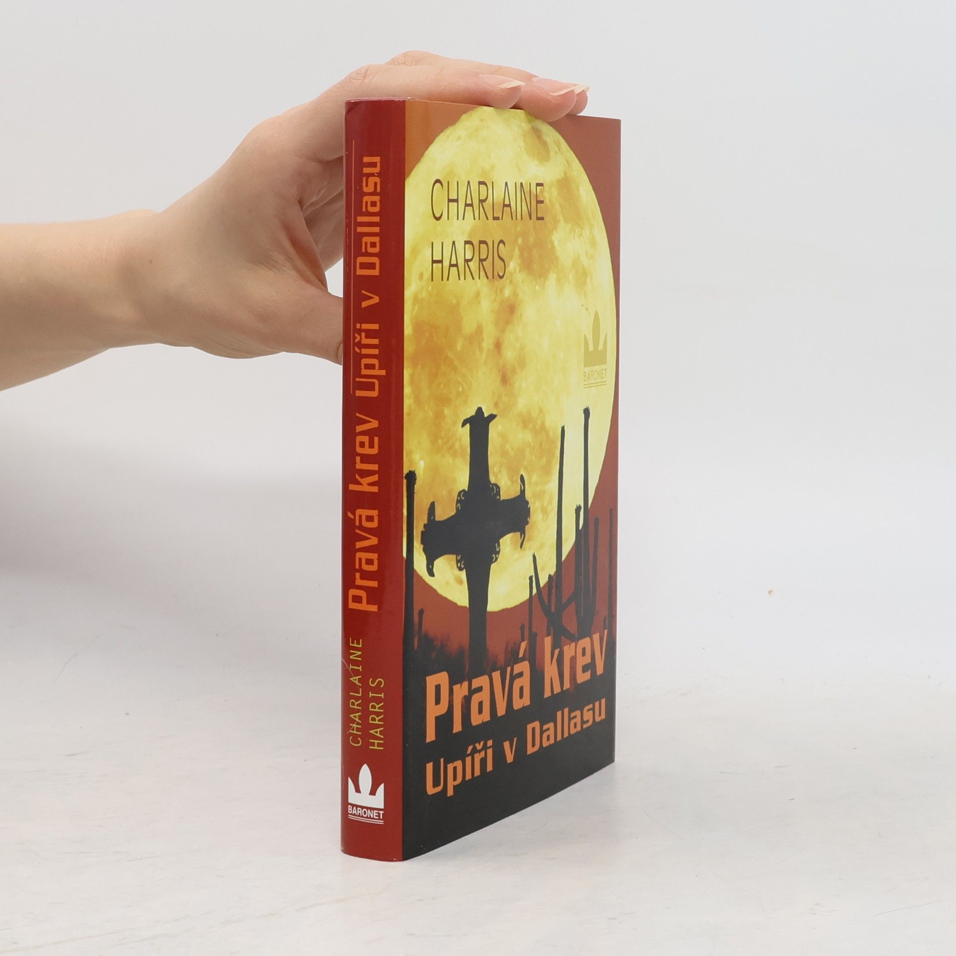 Charlaine Harris Pravá krev. Upíři v Dallasu
