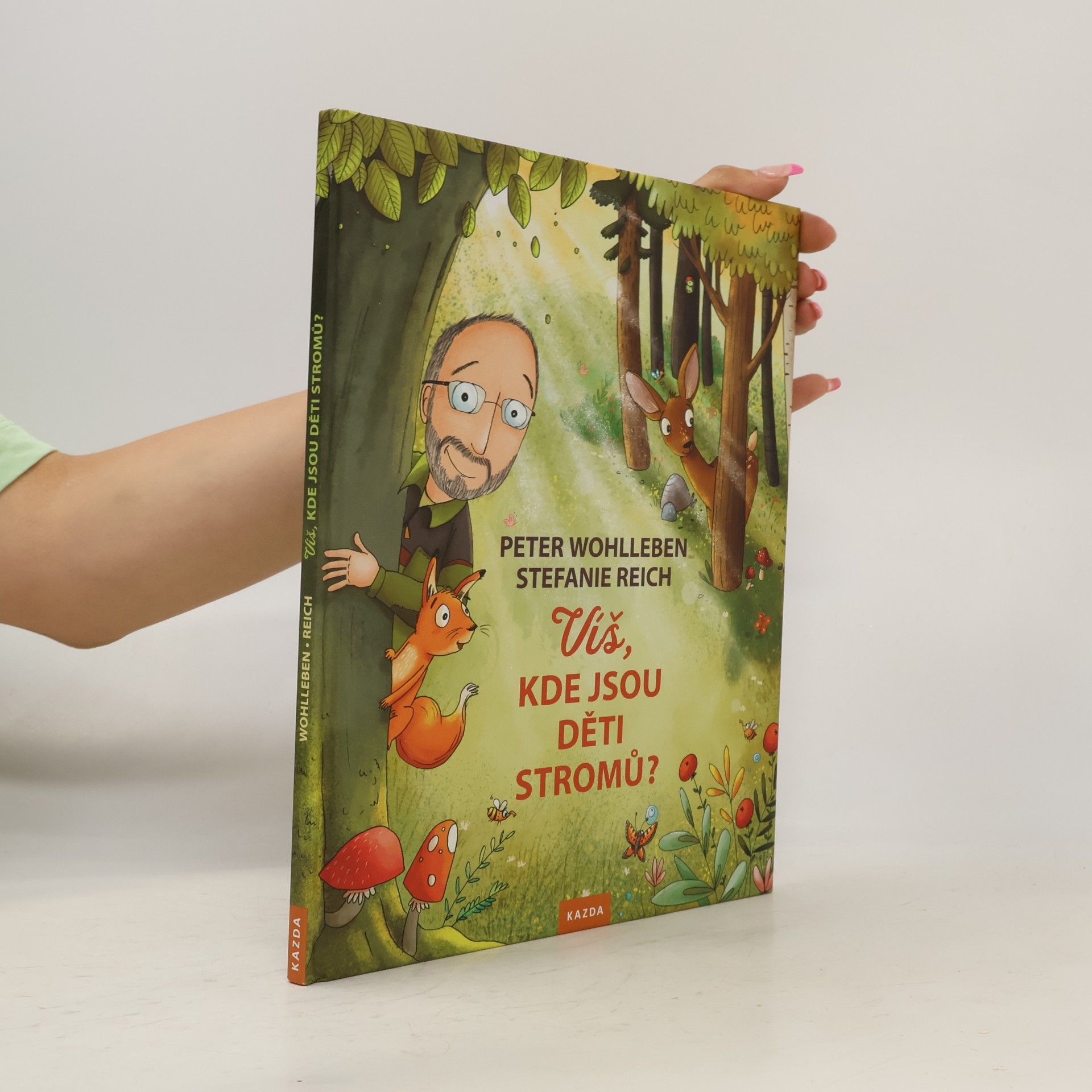 Peter Wohlleben Víš, kde jsou děti stromů?