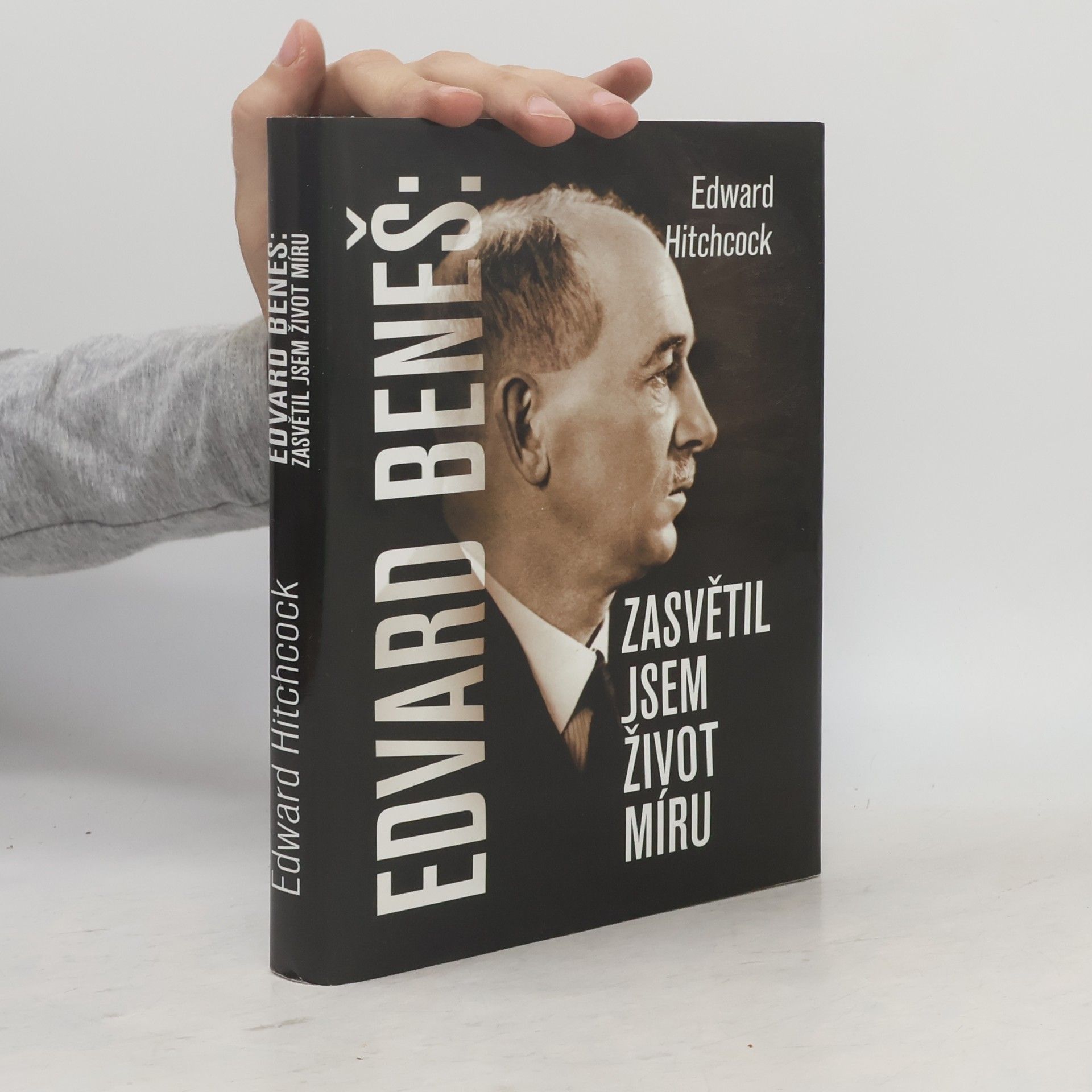 Edward Bering Hitchcock Edvard Beneš : zasvětil jsem život míru