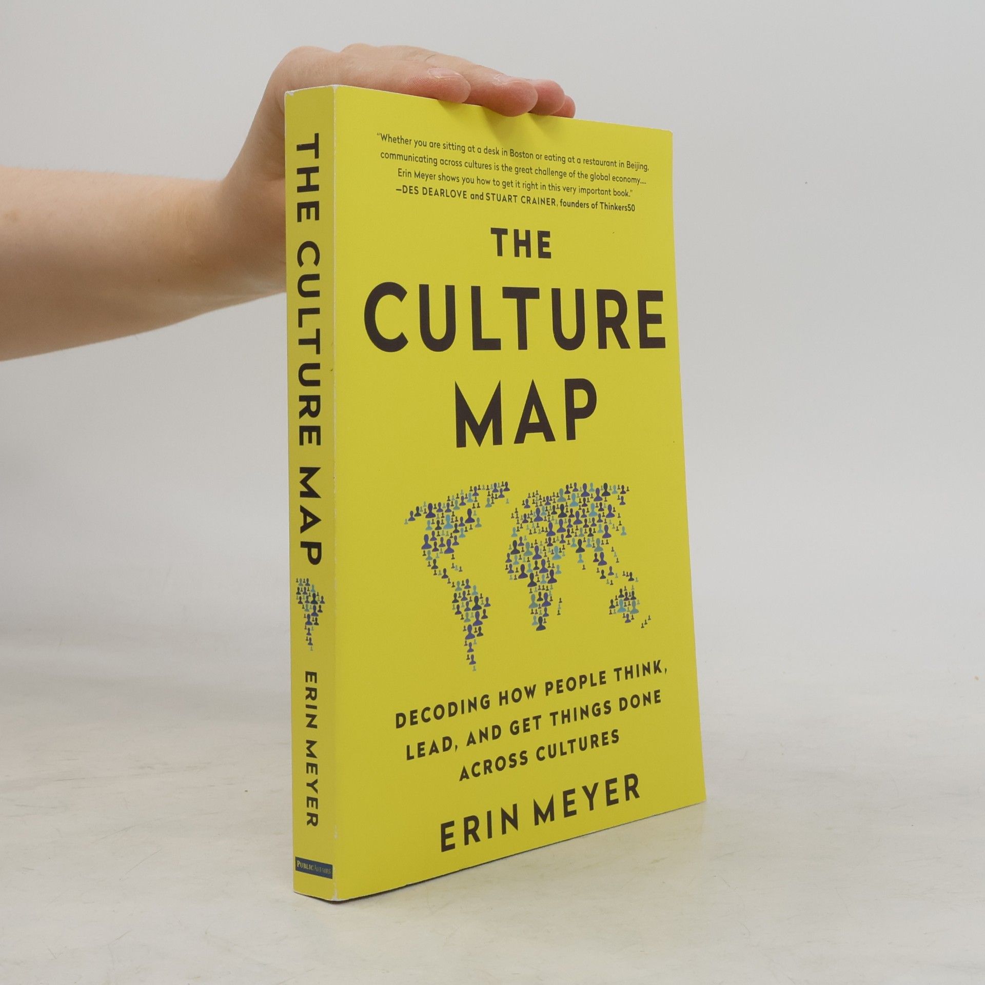 Erin Meyer The Culture Map. Decoding How People Think, Lead and Get Things Done Across Cultures