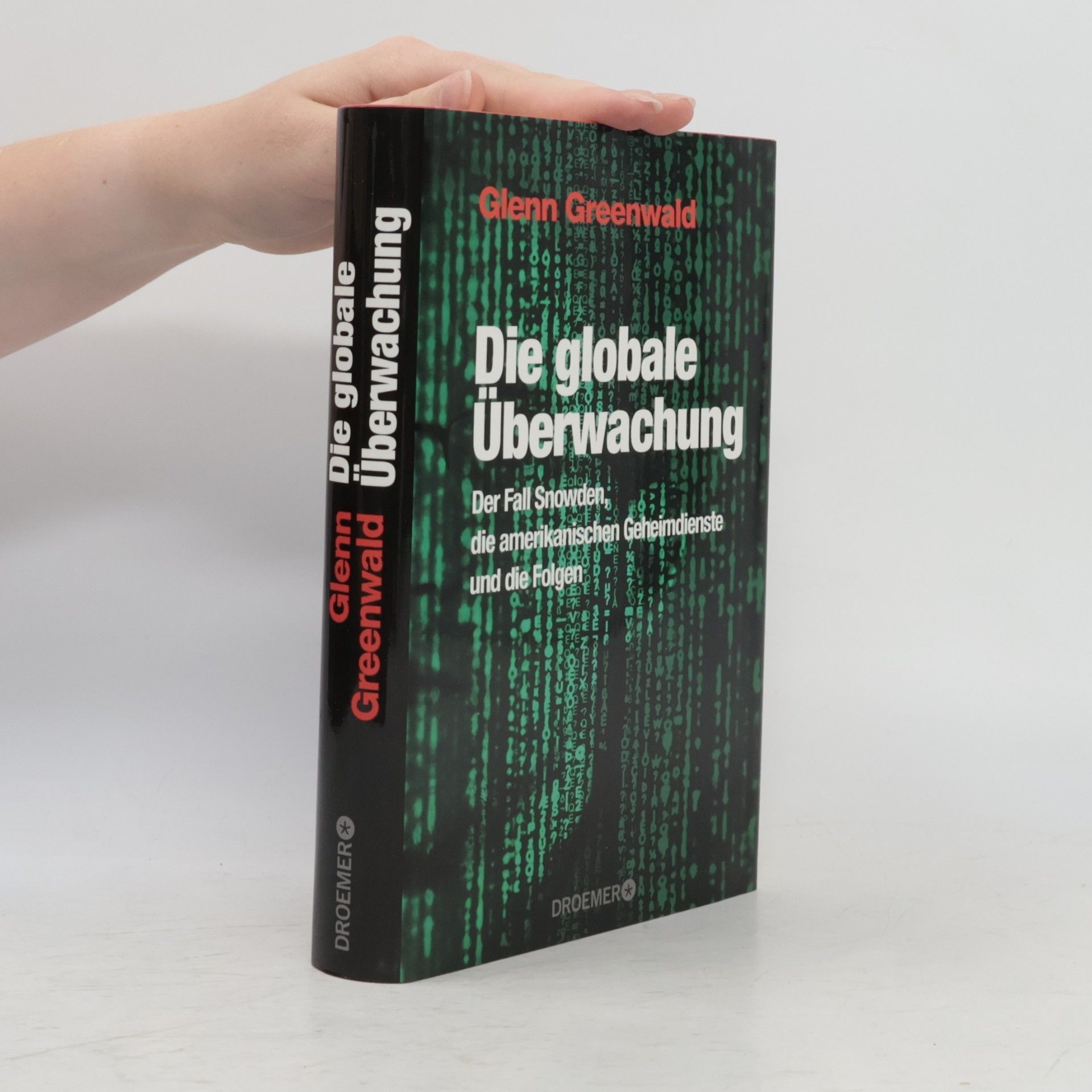 Glenn Greenwald Die globale Überwachung