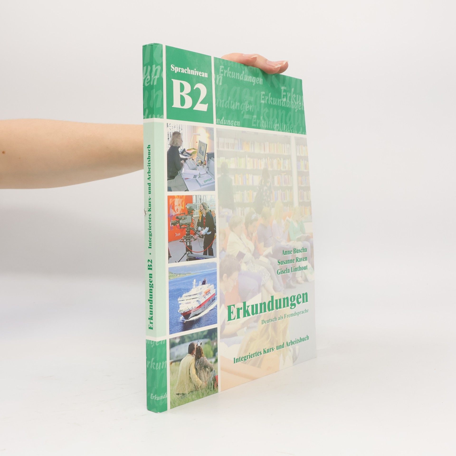 Susanne Raven Erkundungen. Deutsch als Fremdsprache. Integriertes Kurs- und Arbeitsbuch. Sprachniveau B2