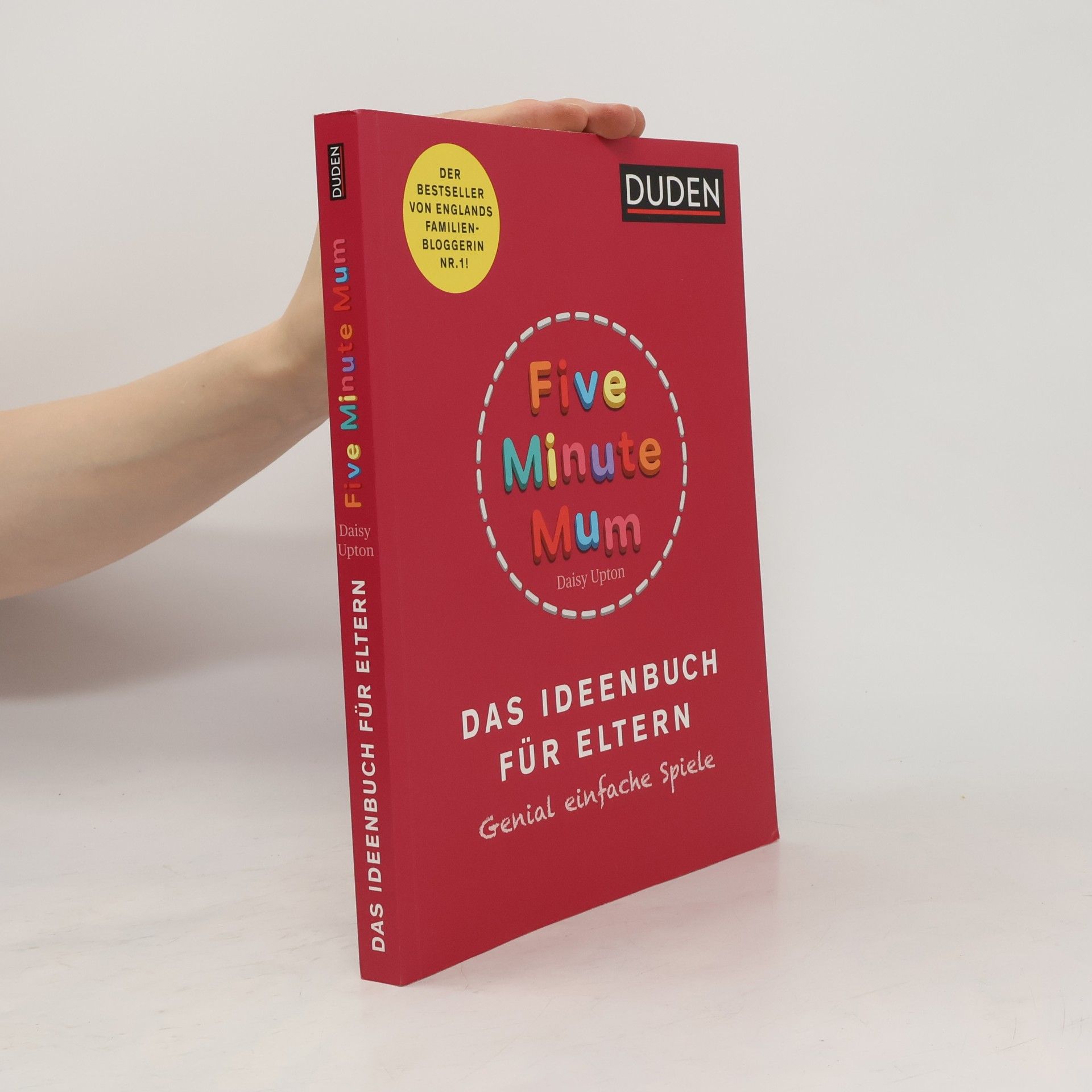 Daisy Upton Five Minute Mum - Das Ideenbuch für Eltern