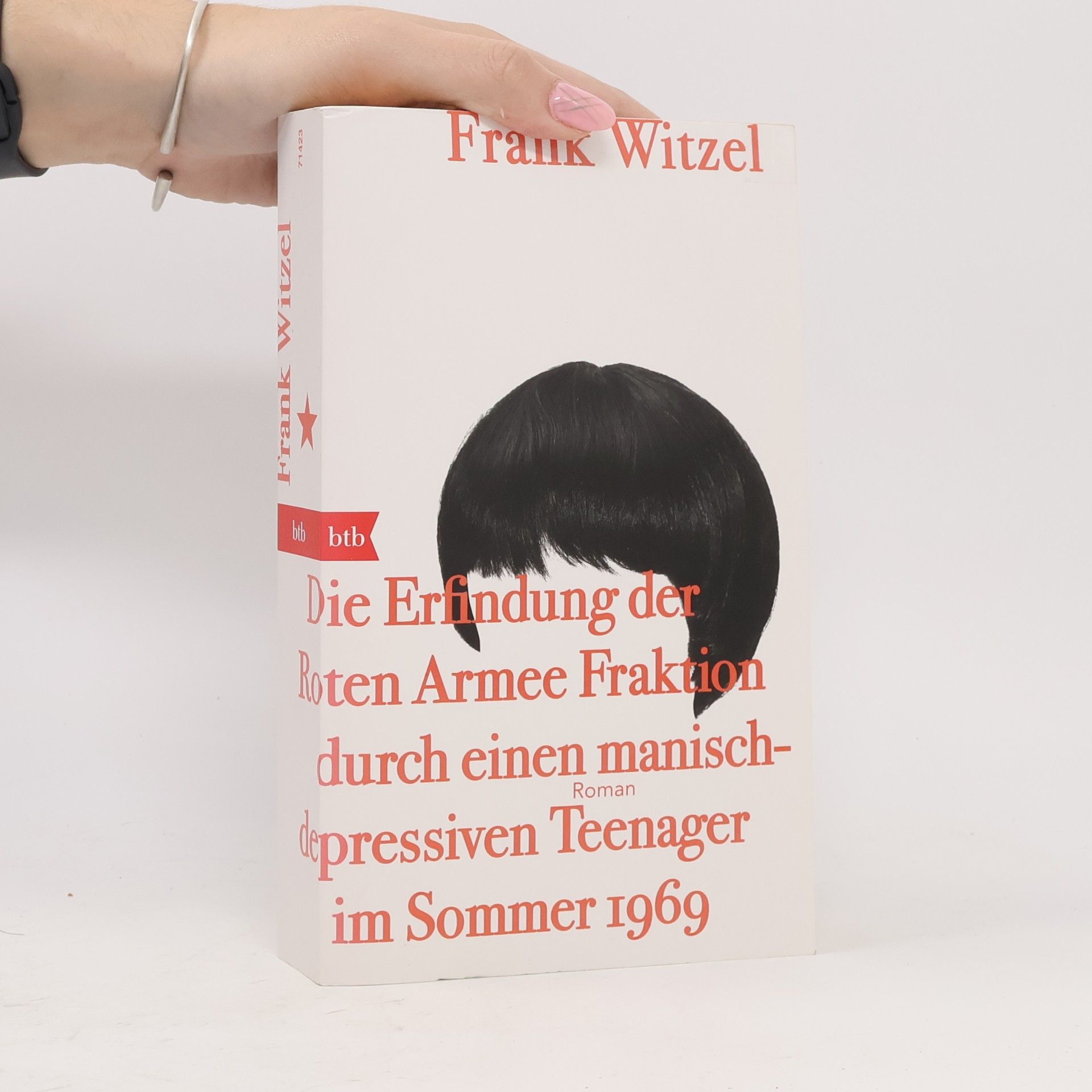 Frank Witzel Die Erfindung der Roten Armee Fraktion durch einen manisch depressiven Teenager im Sommer 1969