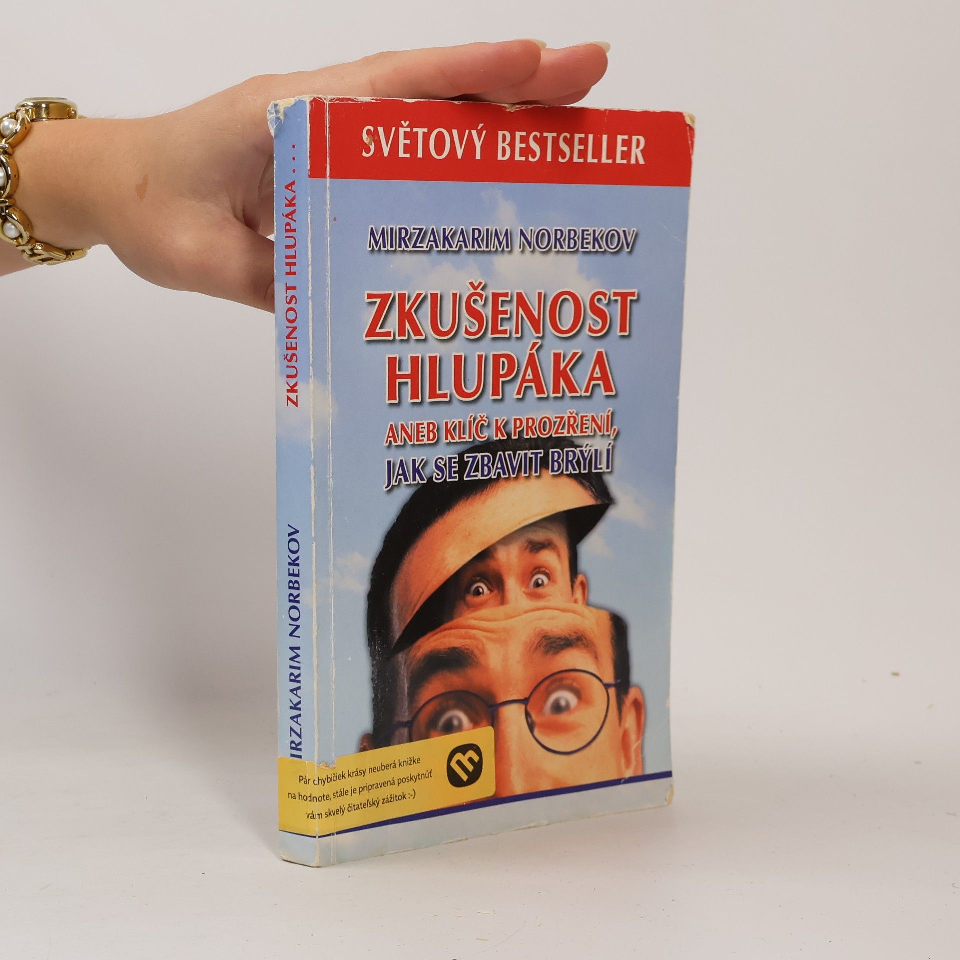 Mirzakarim Norbekov Zkušenost hlupáka, aneb, Klíč k prozření, jak se zbavit brýlí