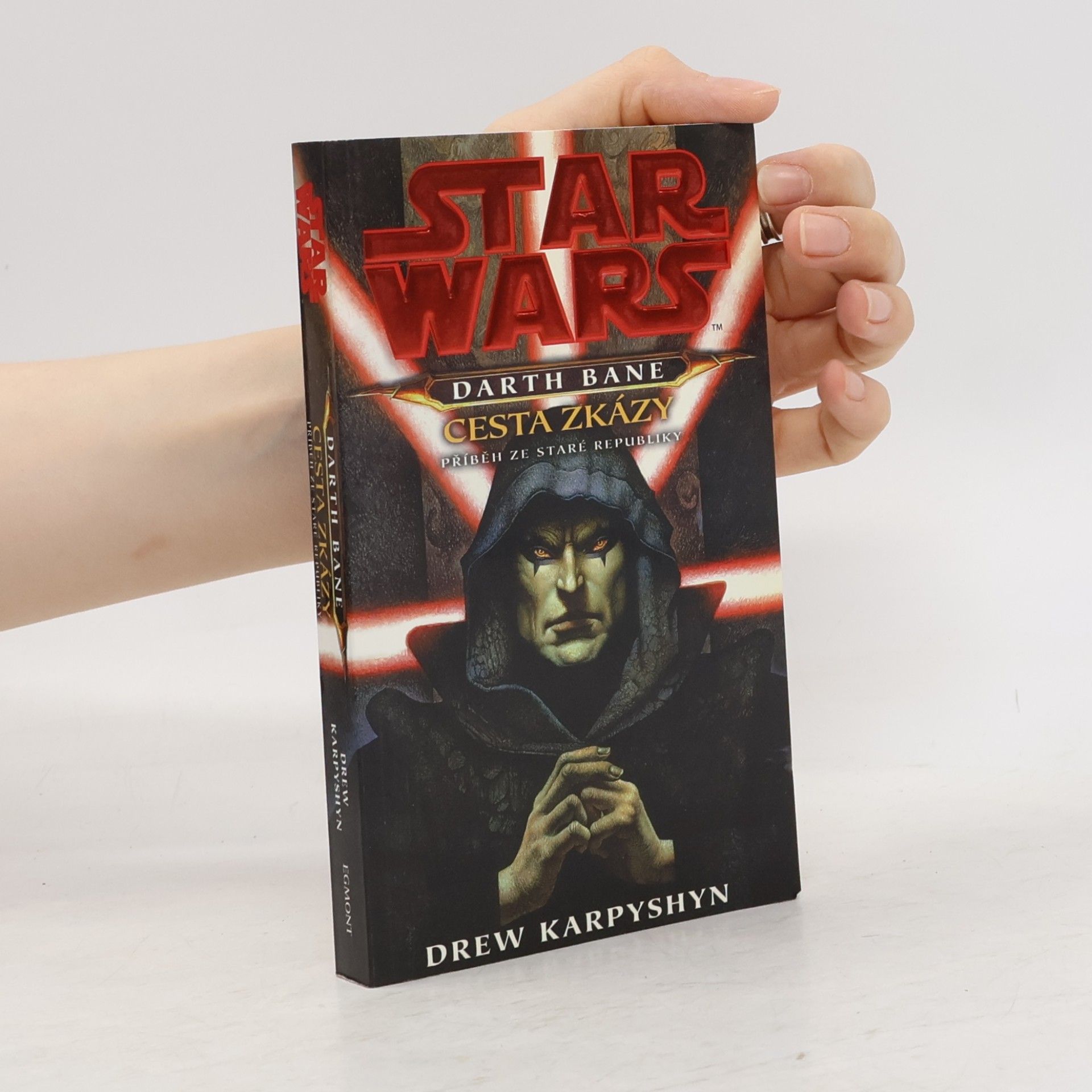 Drew Karpyshyn Star Wars. Darth Bane. Cesta zkázy: Příběh ze staré republiky