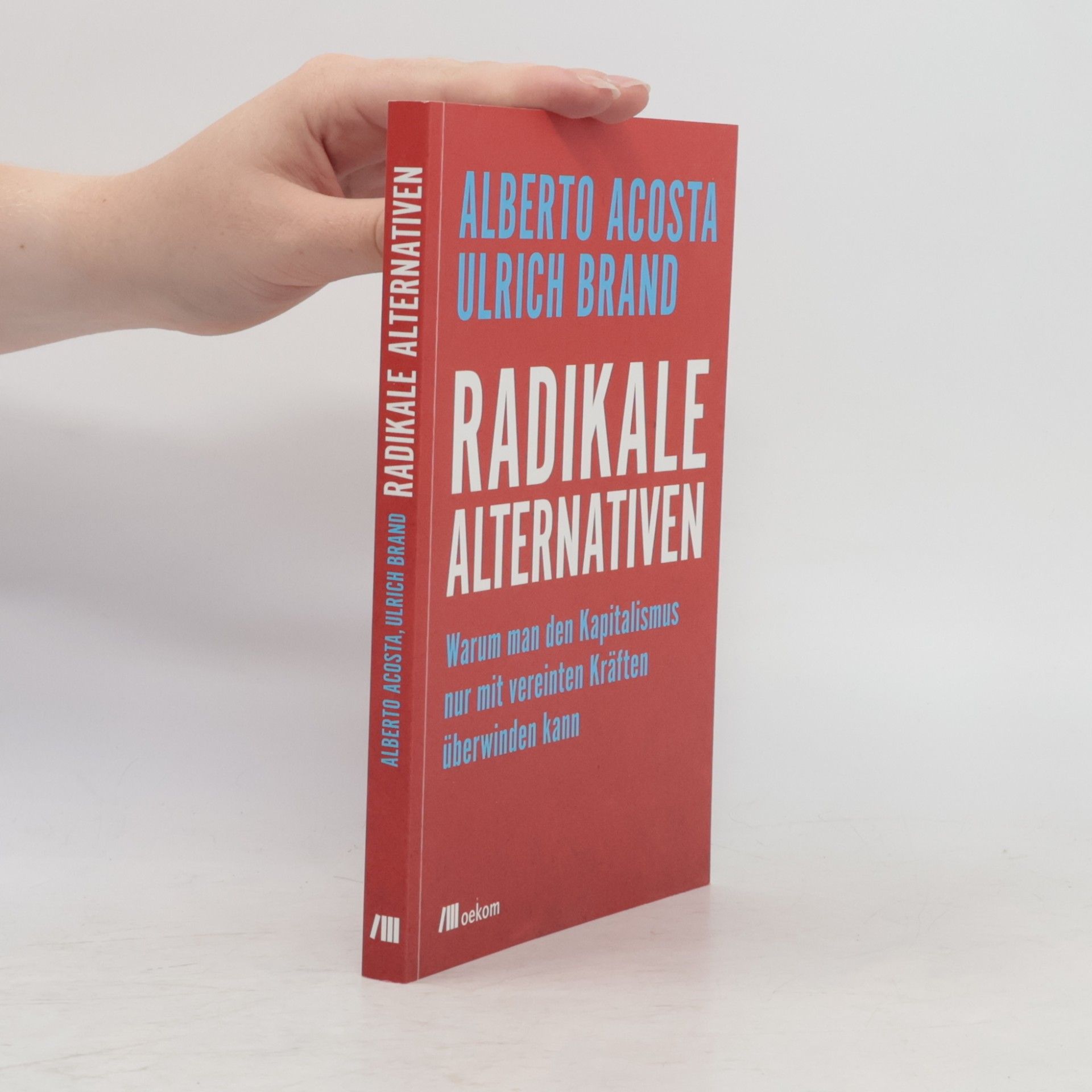 Alberto Acosta Radikale Alternativen