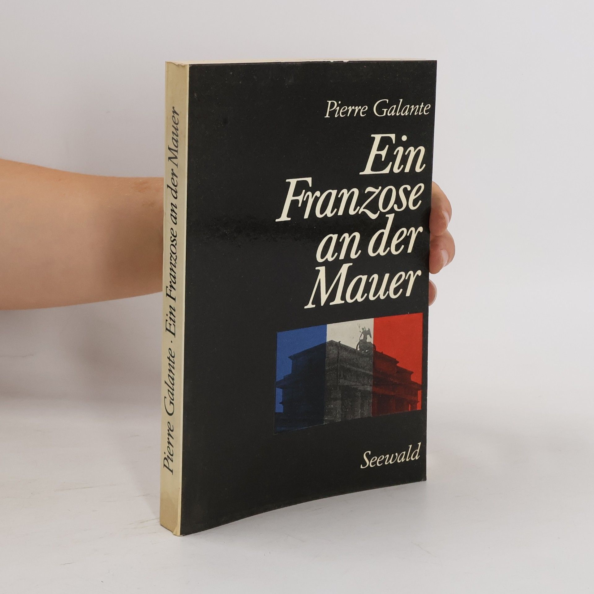 Pierre Galante Ein Franzose an der Mauer