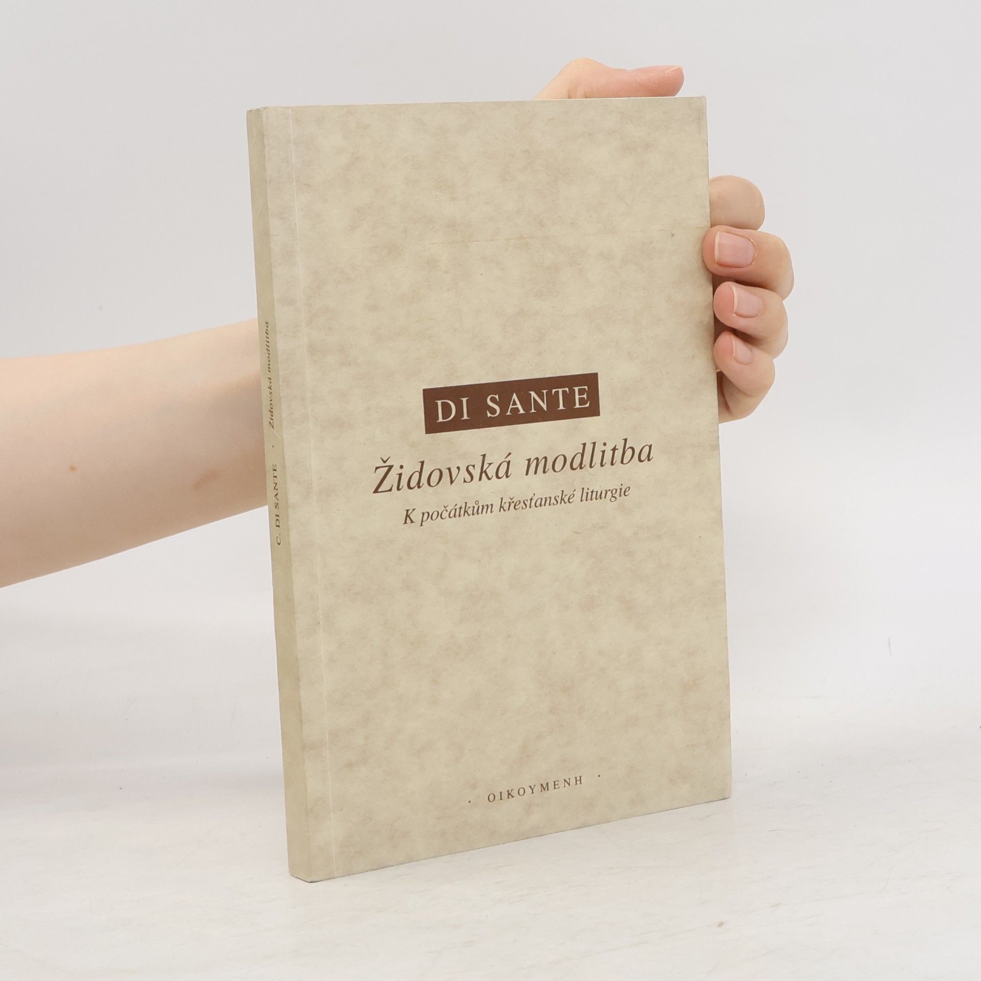 Carmine Di Sante Židovská modlitba. K počátkům křesťanské liturgie