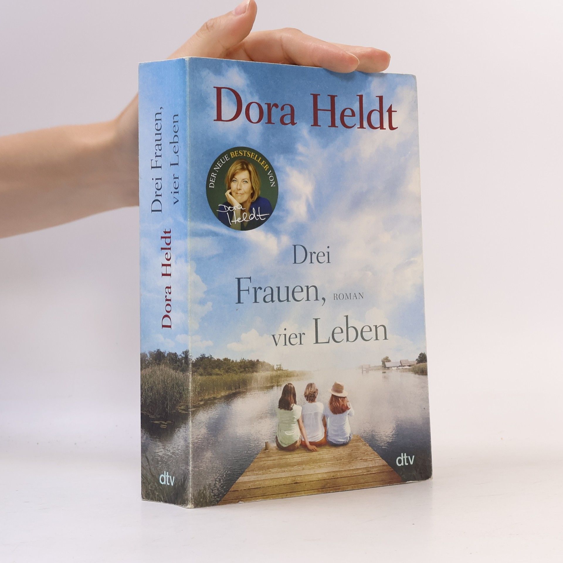 Dora Heldt Drei Frauen, vier Leben