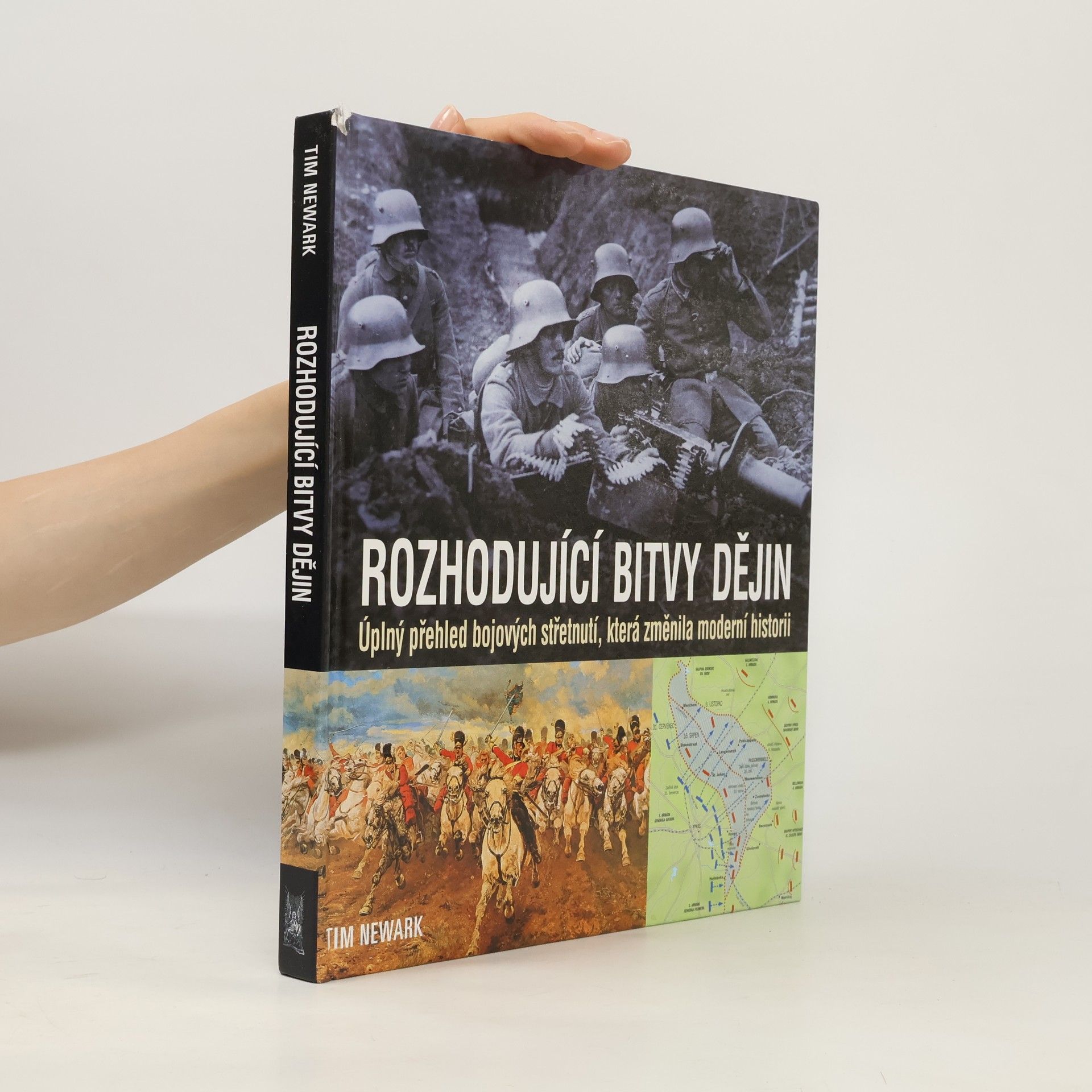 Tim Newark Rozhodující bitvy dějin