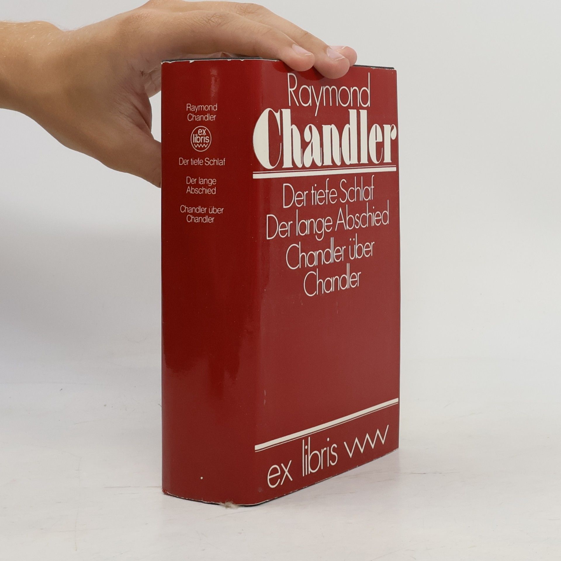 Raymond Chandler Der tiefe Schlaf. Der lange Abschied. Chandler über Chandler