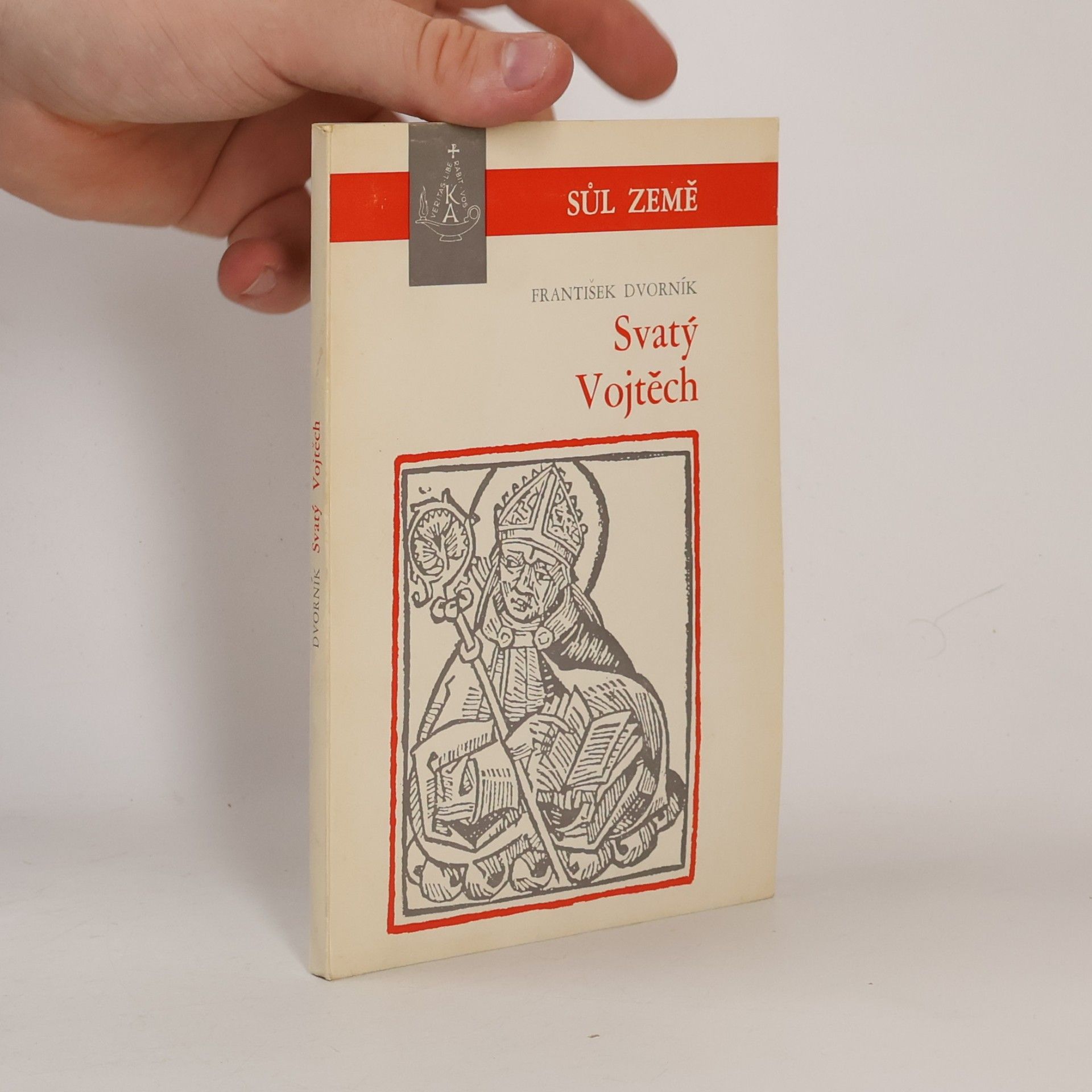 Francis Dvornik Svatý Vojtěch. Druhý pražský biskup