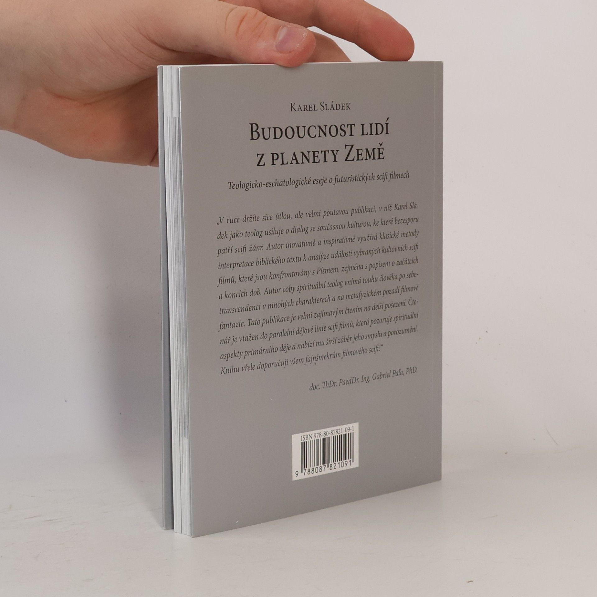Karel Sládek Budoucnost lidí z planety Země: Teologicko-eschatologické eseje o futuristických scifi filmech