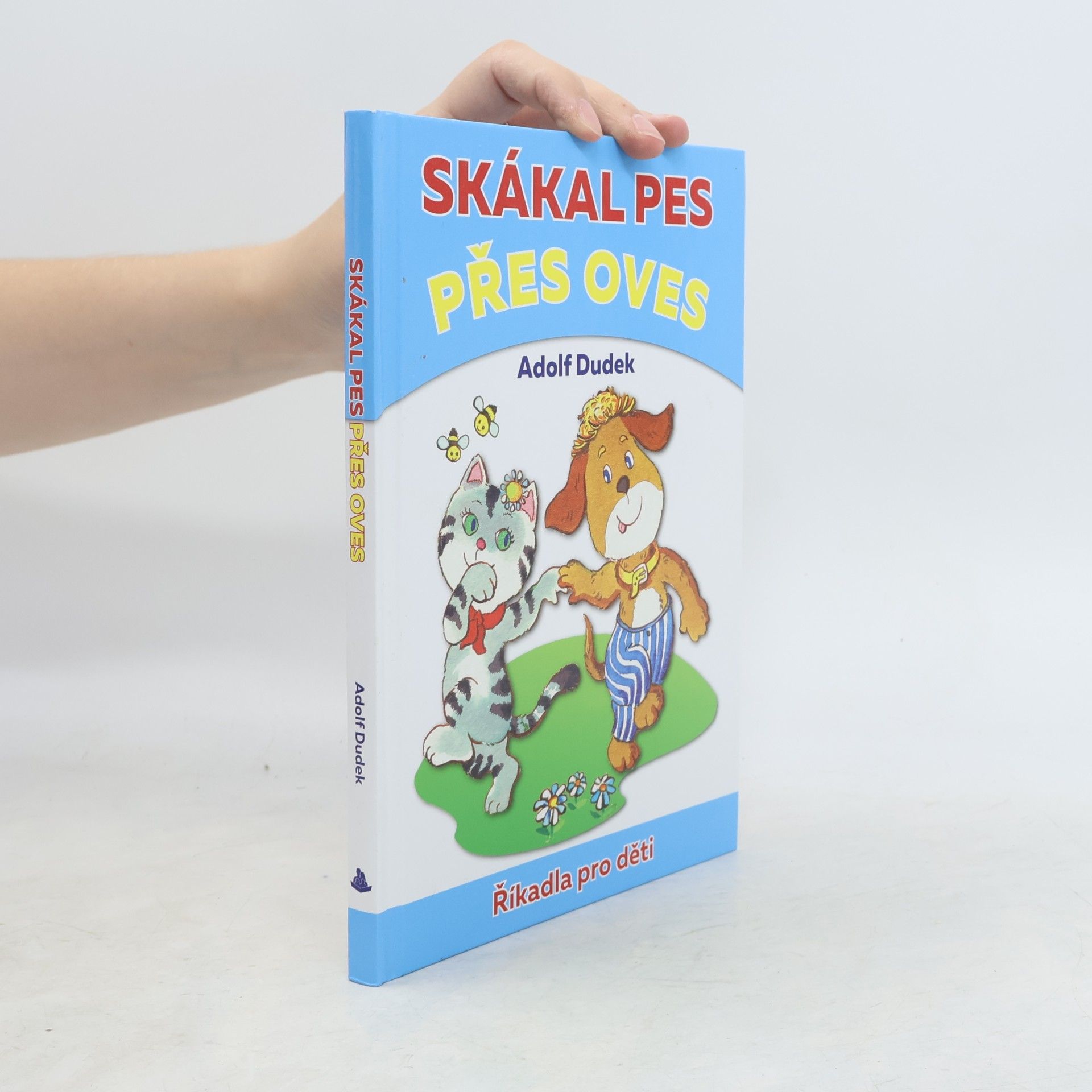 Adolf Dudek Skákal pes přes oves. Říkadla pro děti